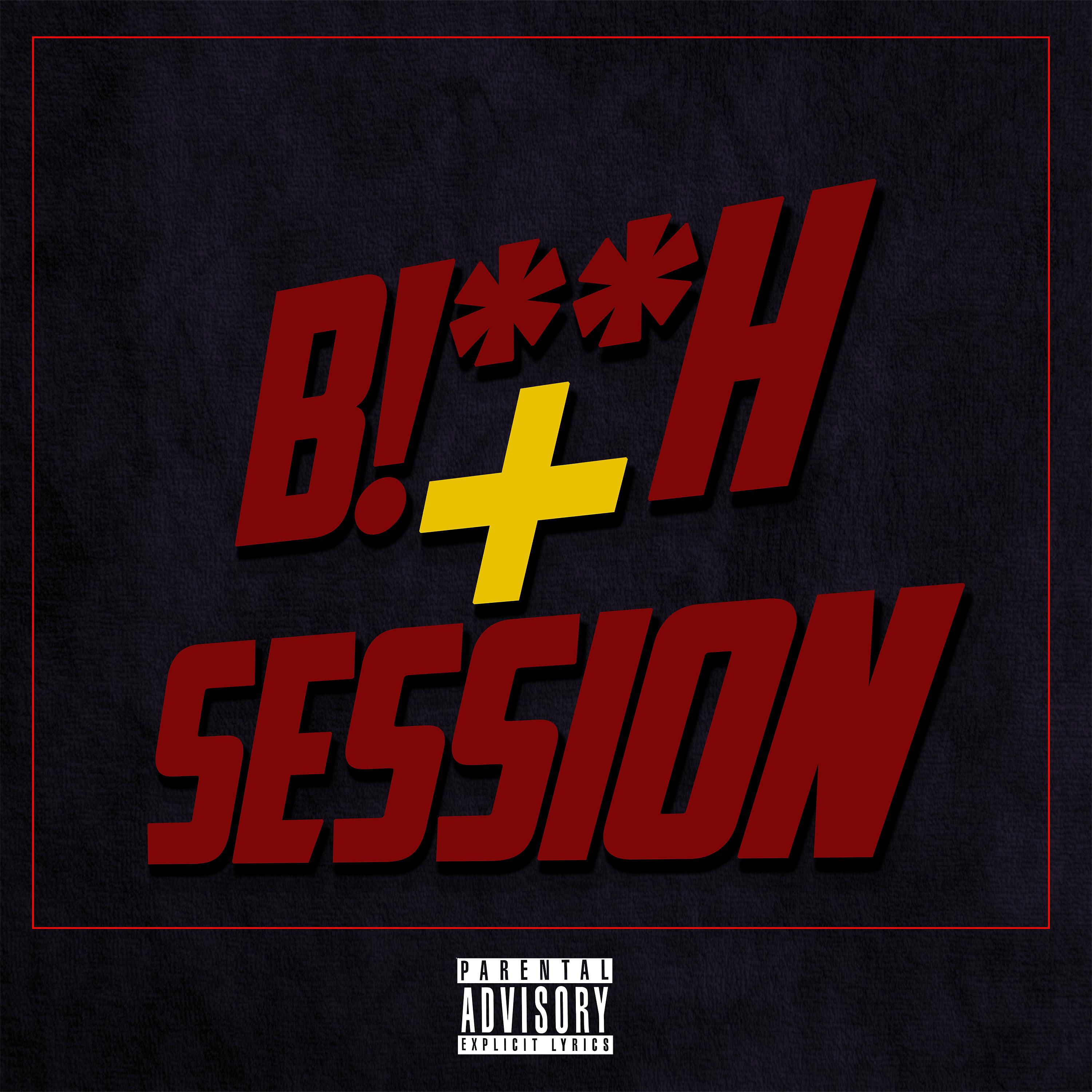 Постер альбома Bitch + Session