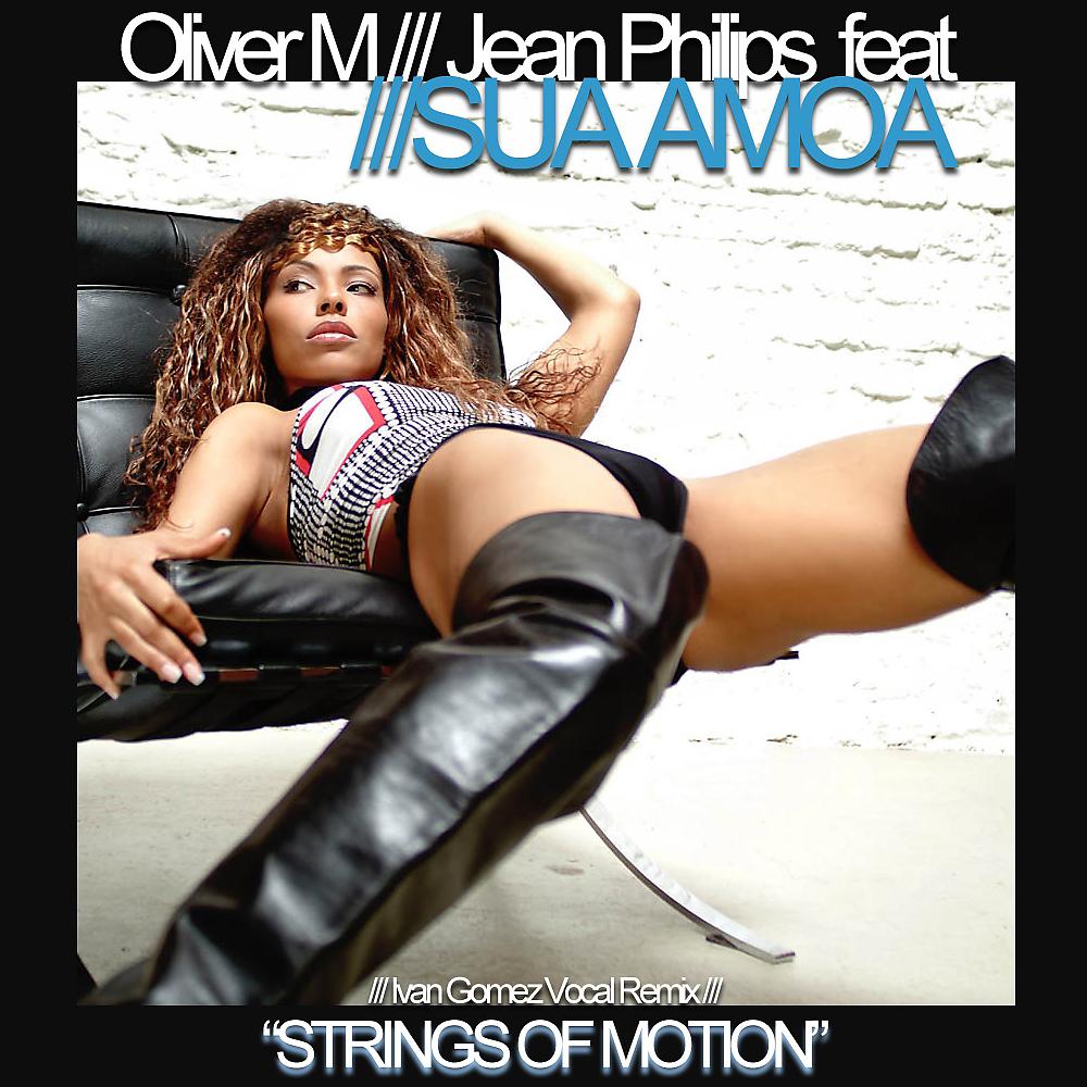 Постер альбома Strings Of Motion (Ivan Gomez Vocal Mix)