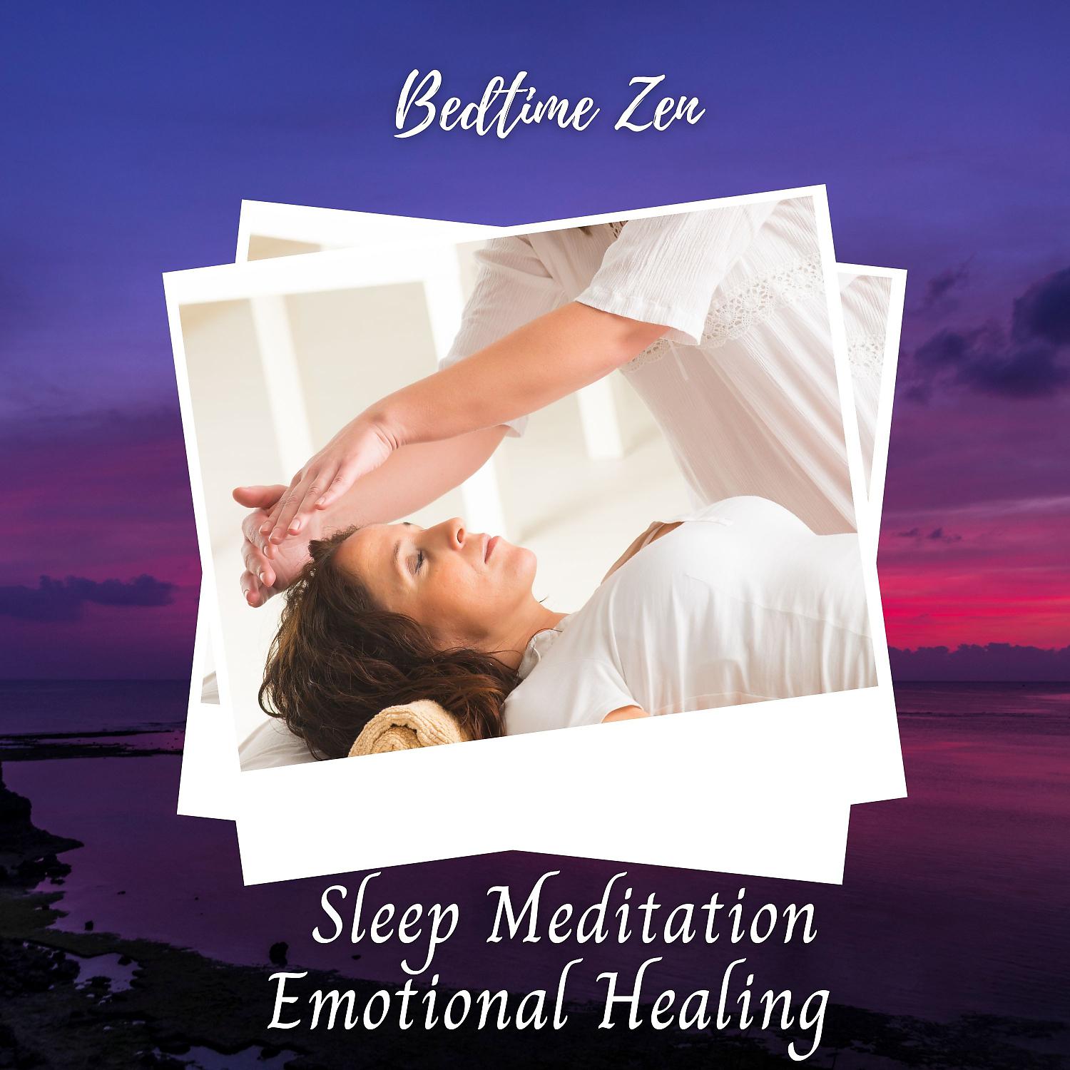 Постер альбома Bedtime Zen: Sleep Meditation Emotional Healing - 1 Hour