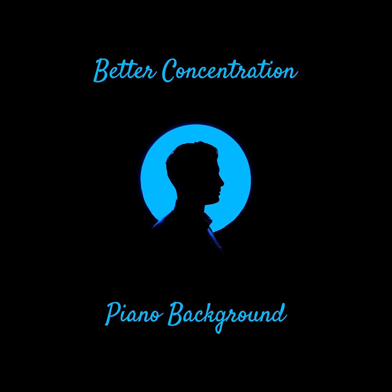 Постер альбома Better Concentration – Piano Background Music for Reading and Learning, Relaxing Instrumental