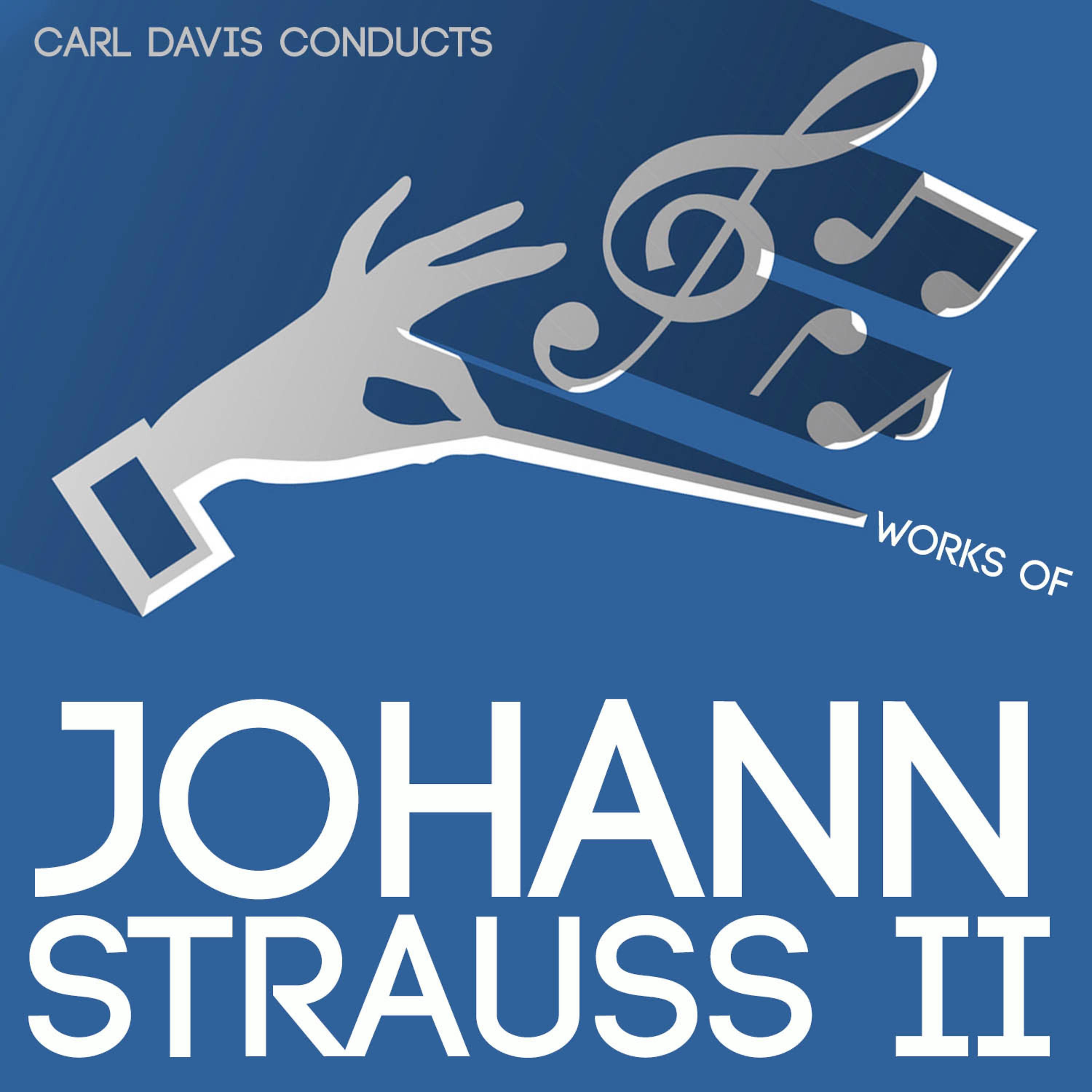 Постер альбома Carl Davis Conducts Works of Johann Strauss II