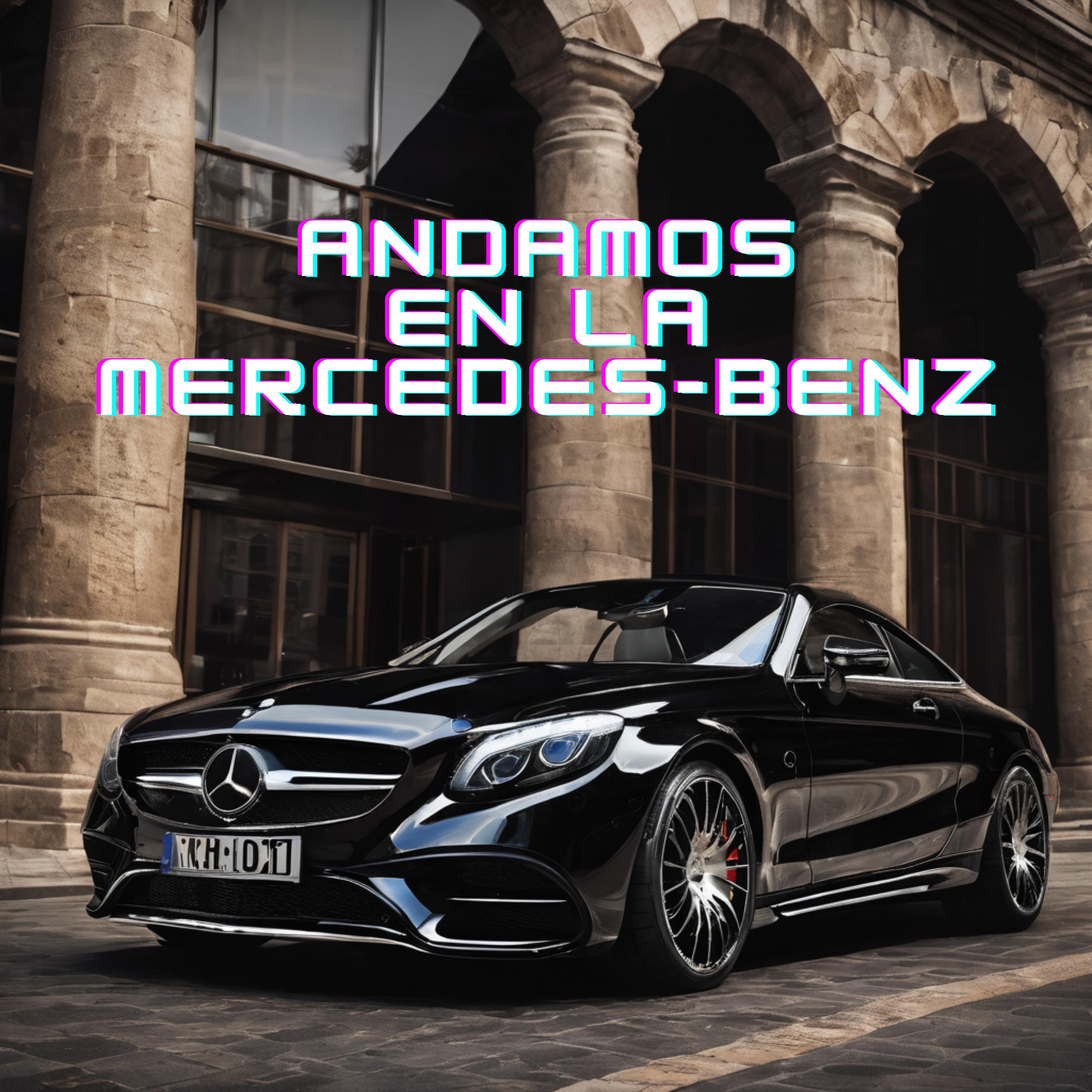 Постер альбома Andamos en la Mercedes-Benz
