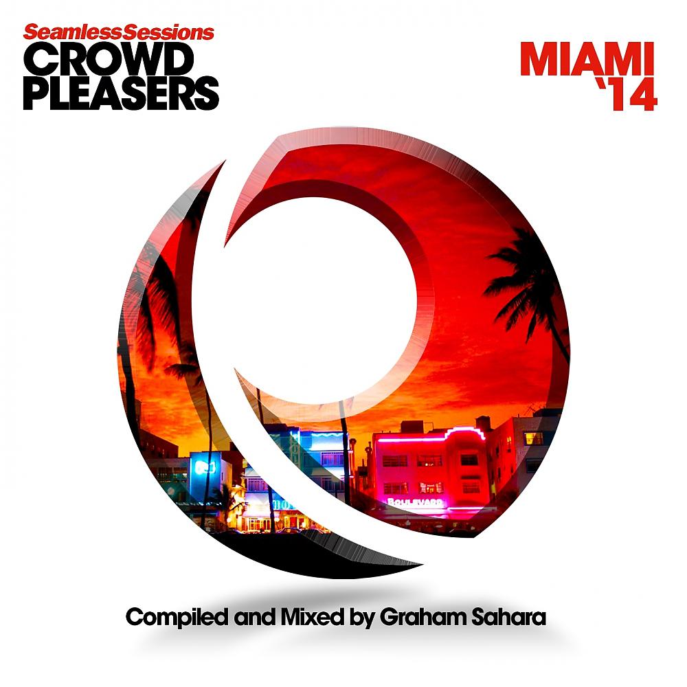 Постер альбома Seamless Sessions Crowd Pleasers Miami '14