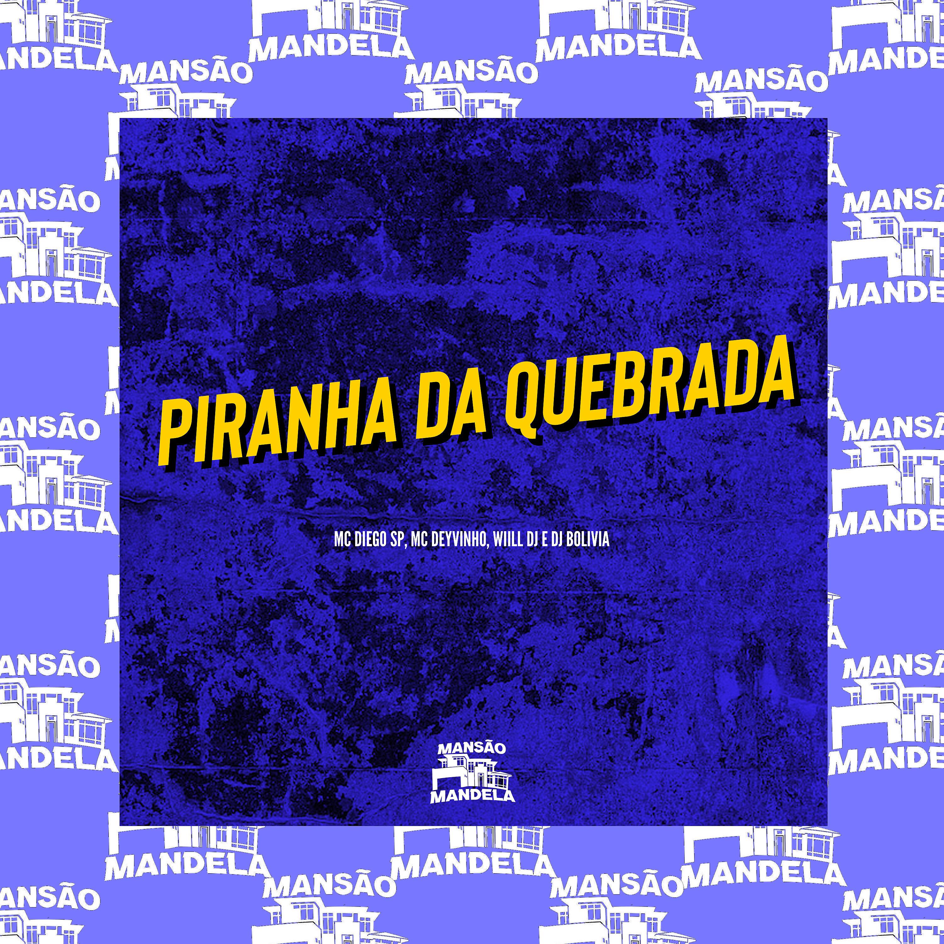 Постер альбома Piranha da Quebrada