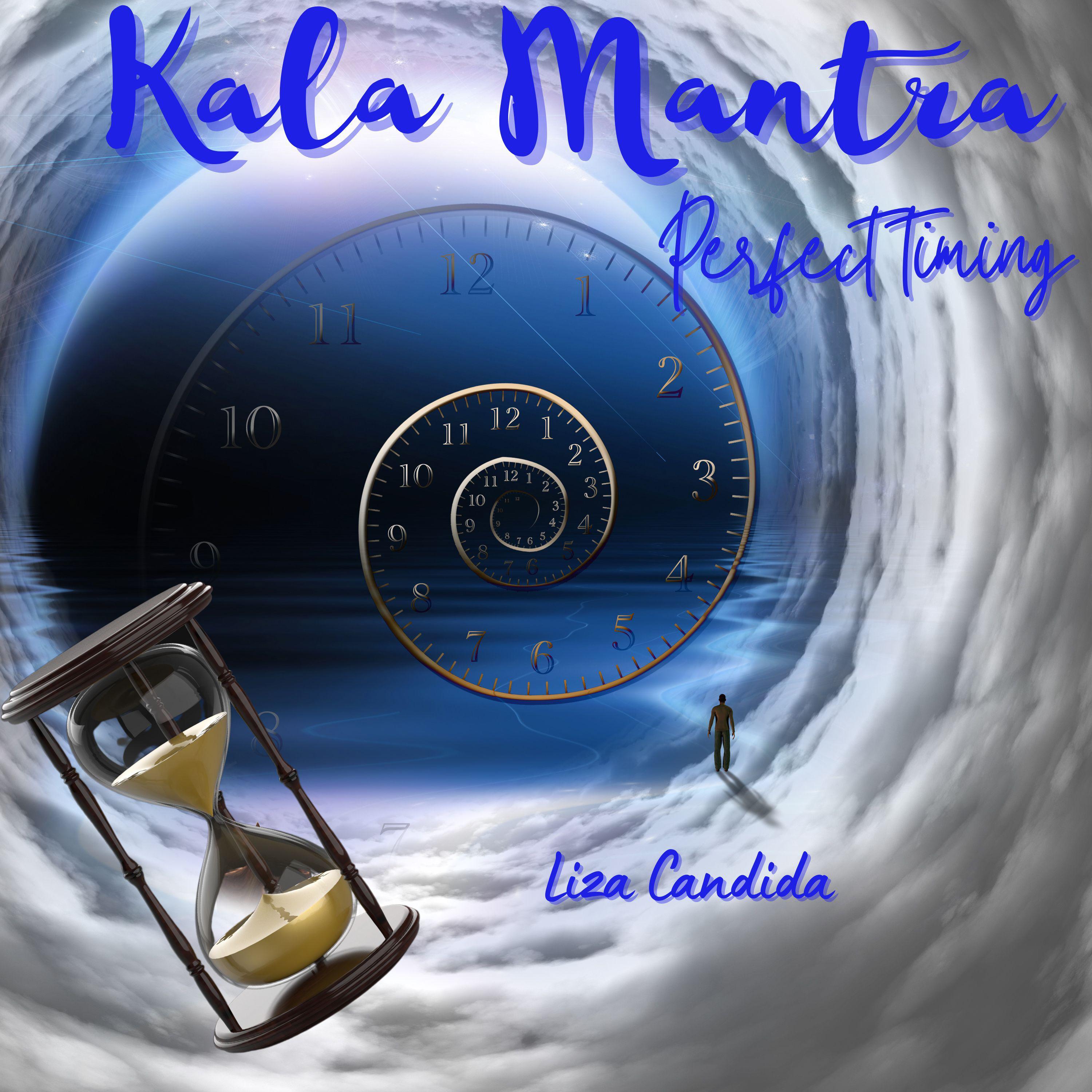 Постер альбома Kala Mantra - Perfect Timing