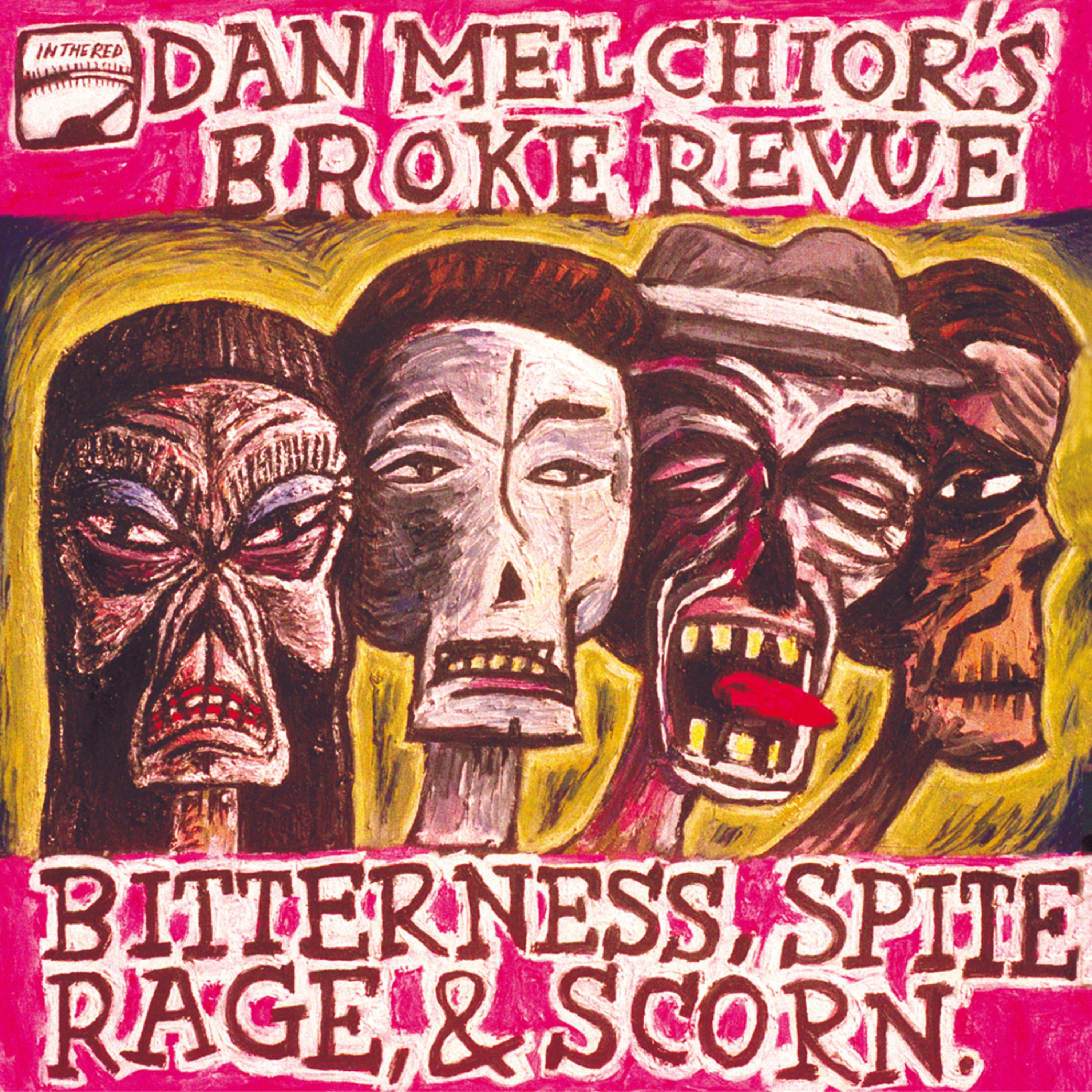 Постер альбома Bitterness, Spite, Rage And Scorn