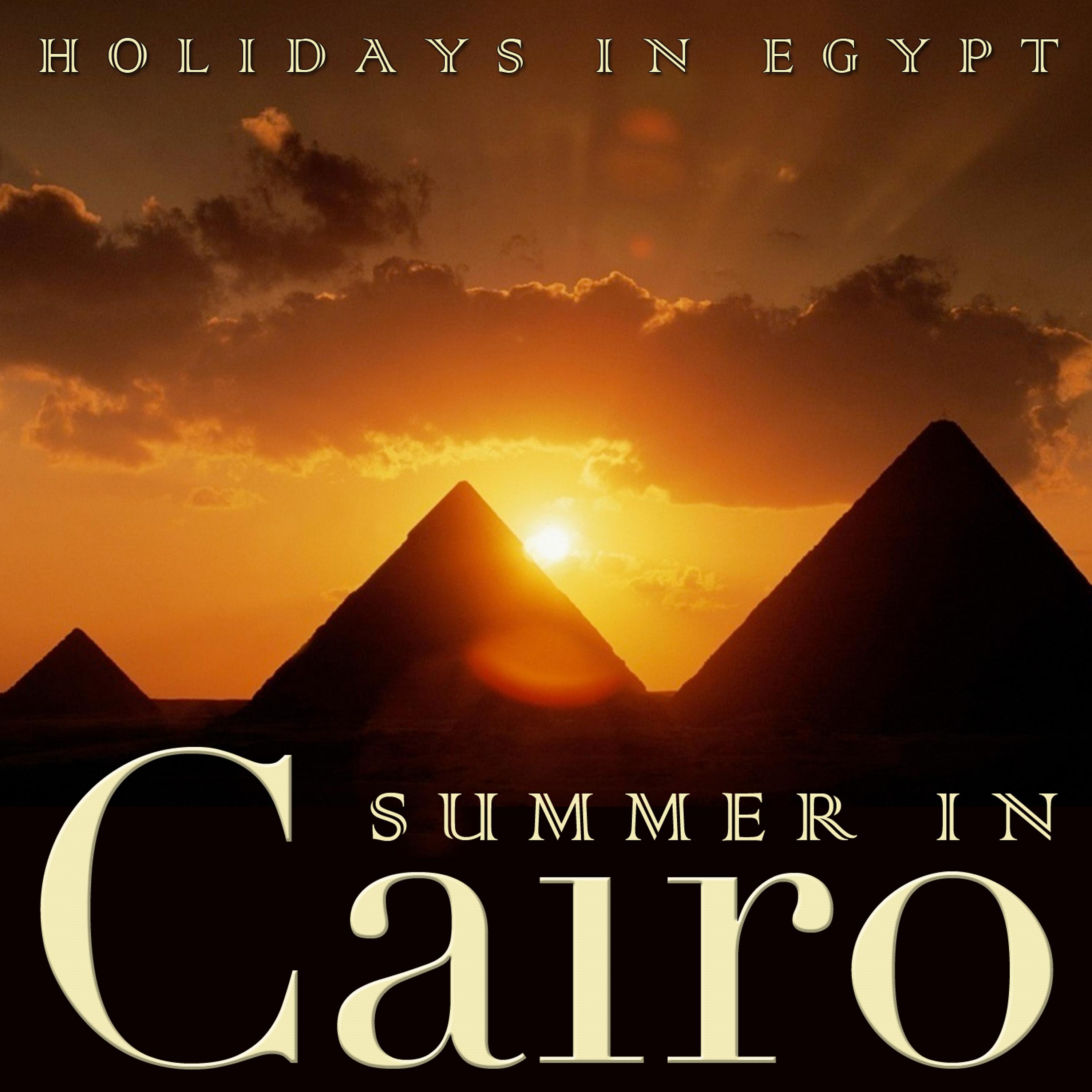 Постер альбома Summer in Cairo. Holidays in Egypt