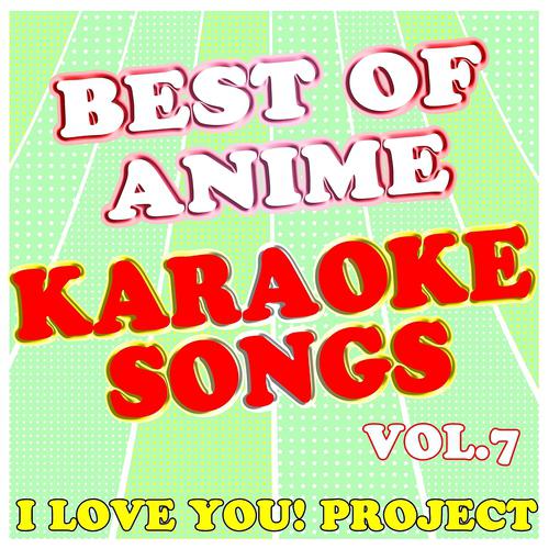 Постер альбома Best of Anime, Vol. 7 (Karaoke Version)