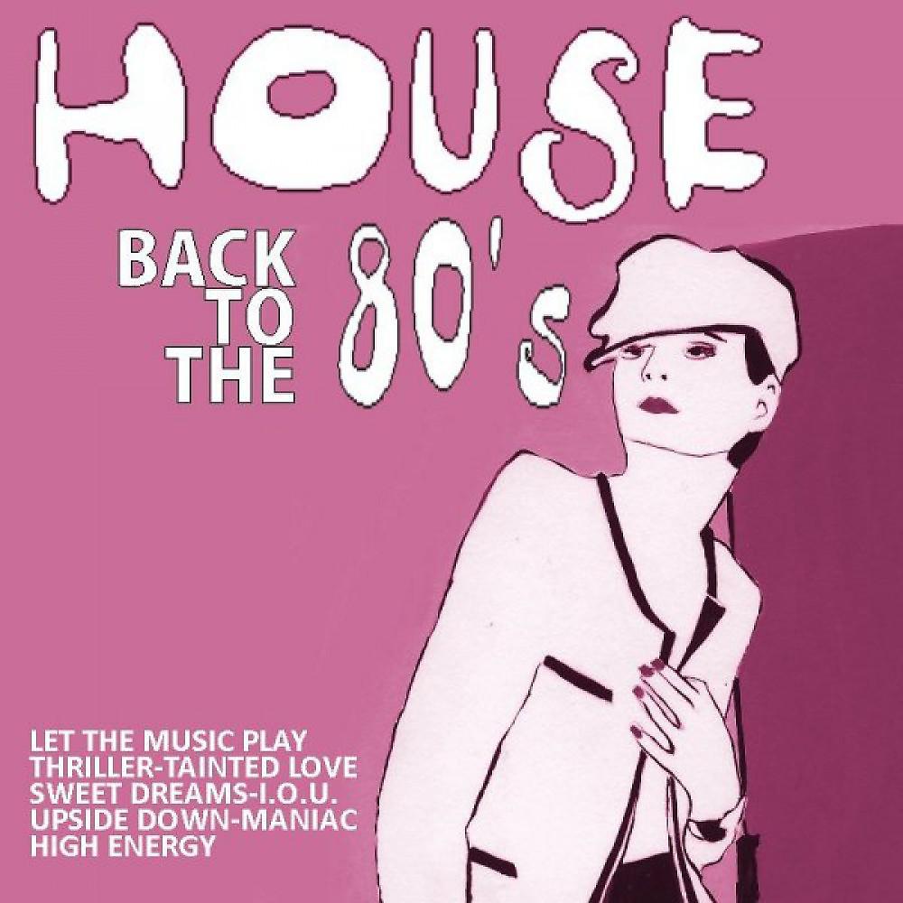 Постер альбома House Back to the 80's