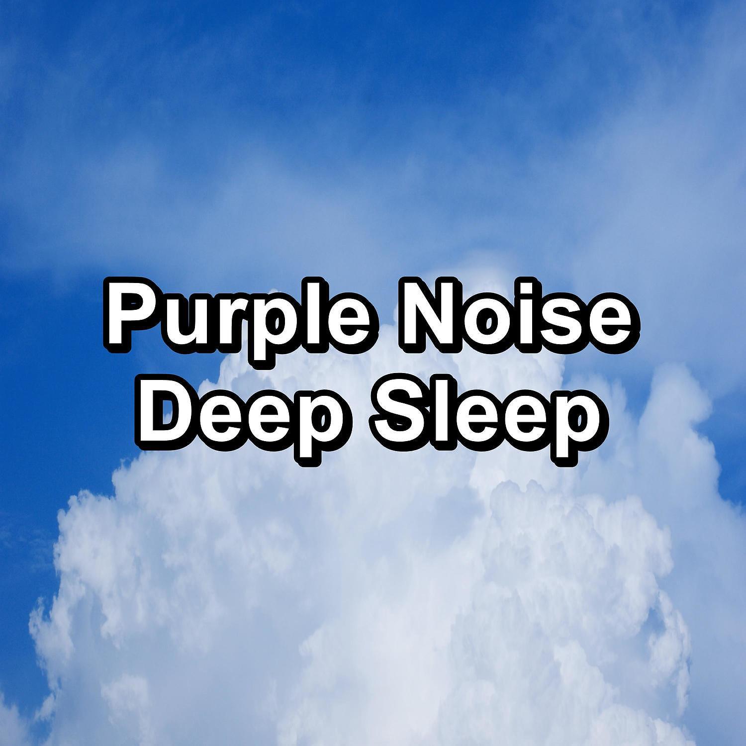 Постер альбома Purple Noise Deep Sleep