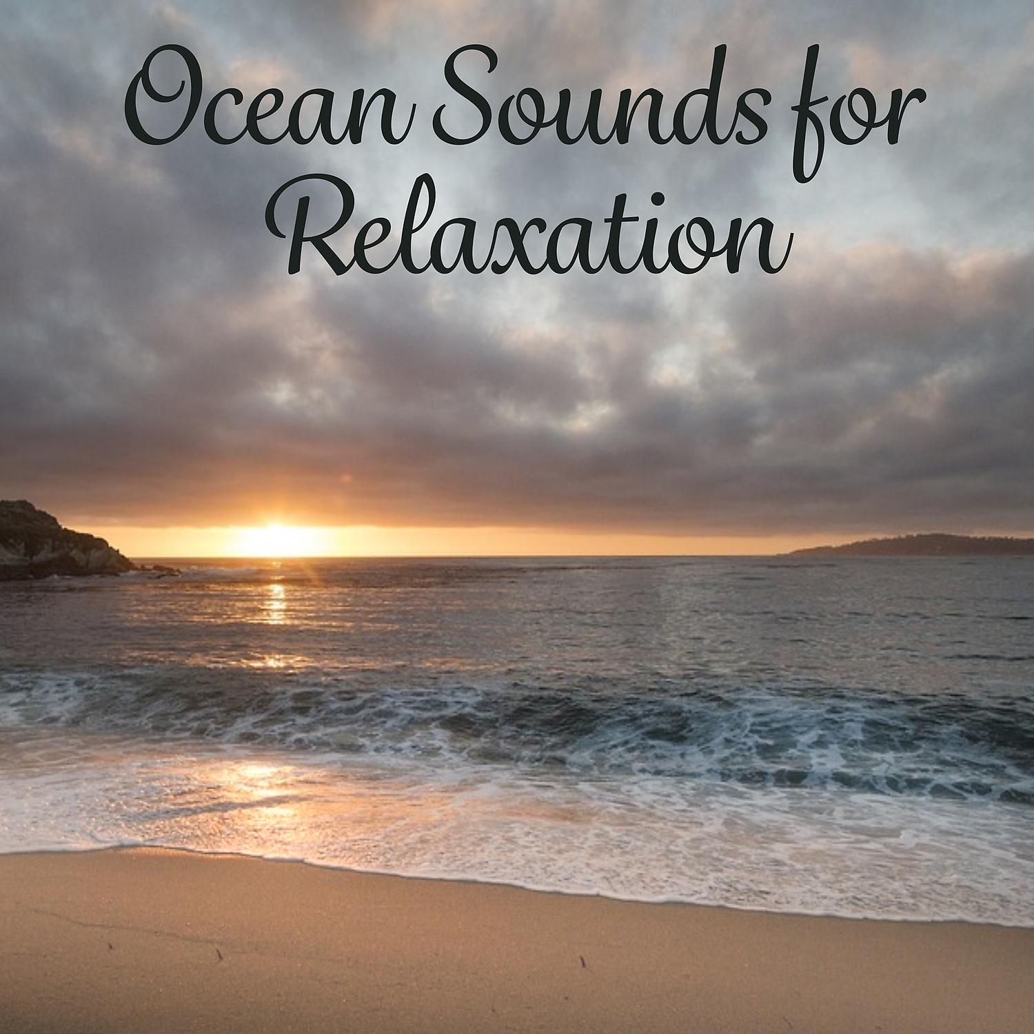 Постер альбома Ocean Sounds for Relaxation – Collection of Nature Sounds, Best Water Sounds, Ocean Waves