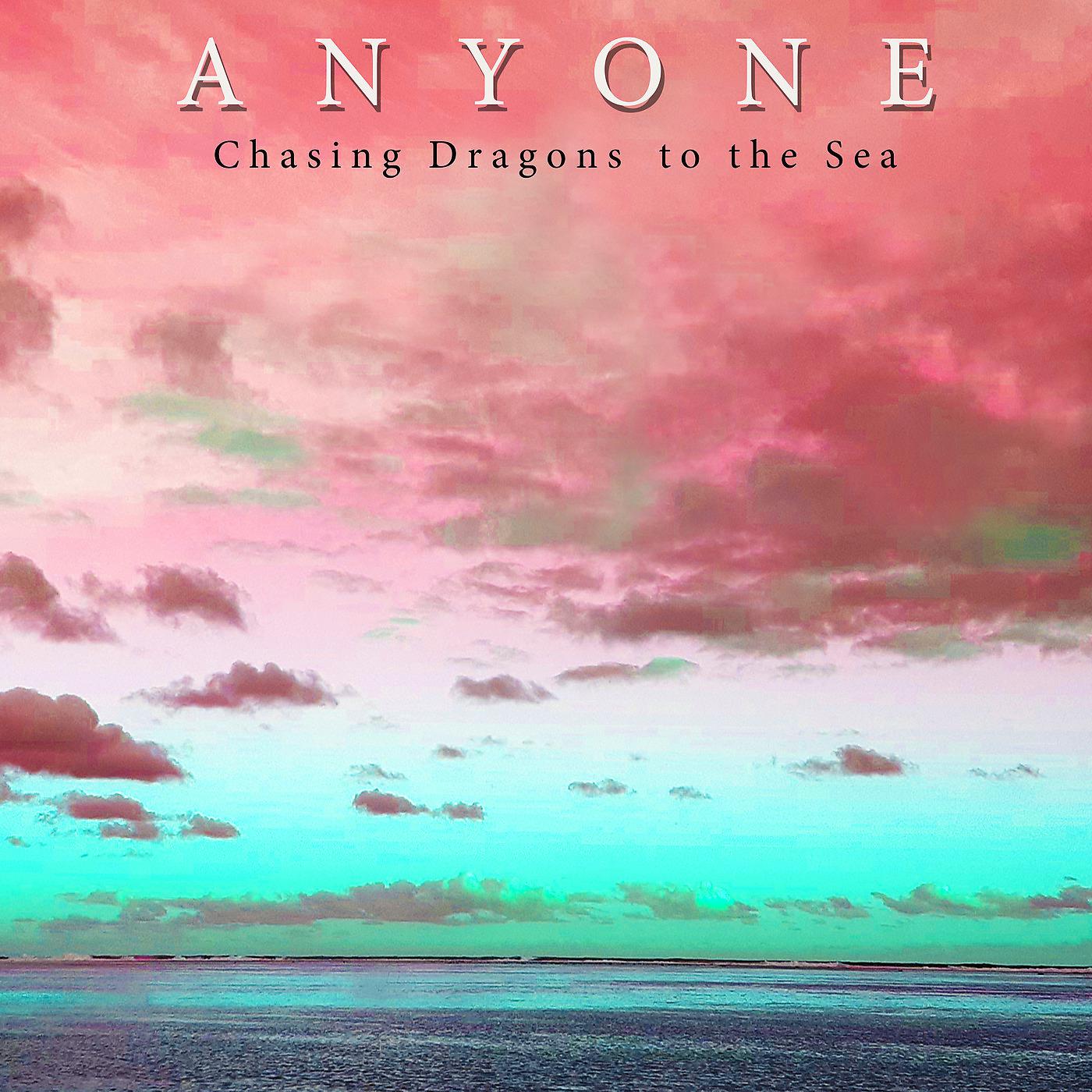 Постер альбома Chasing Dragons to the Sea