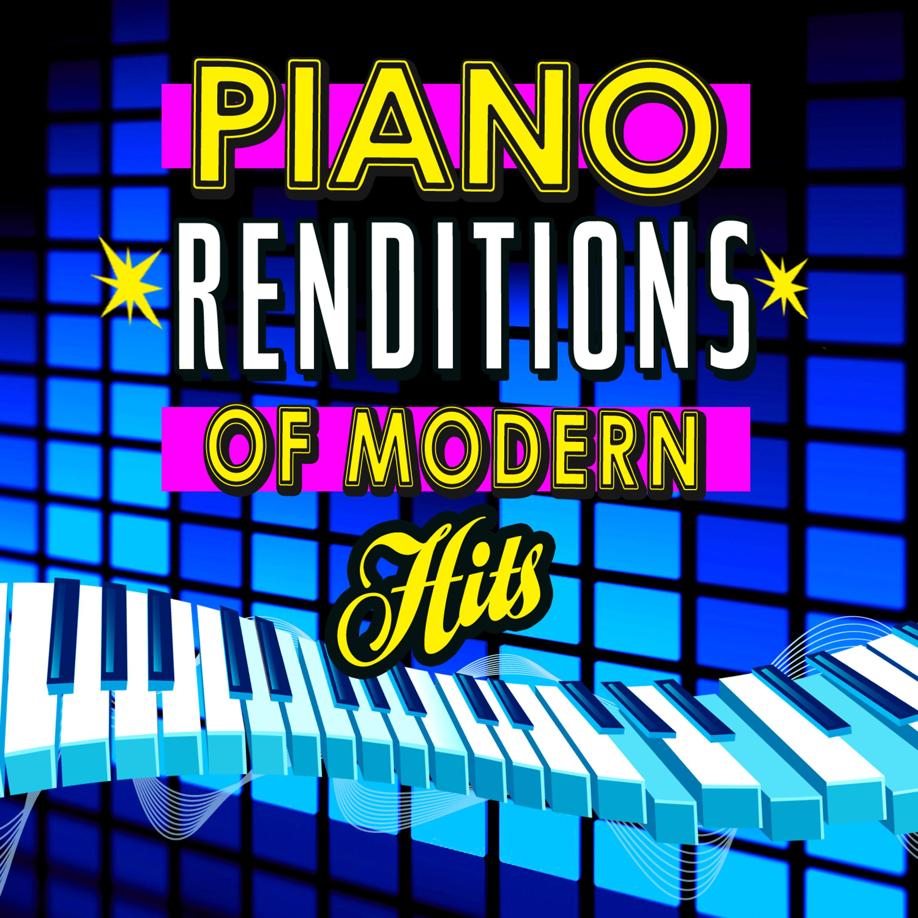 Постер альбома Piano Renditions of Modern Hits