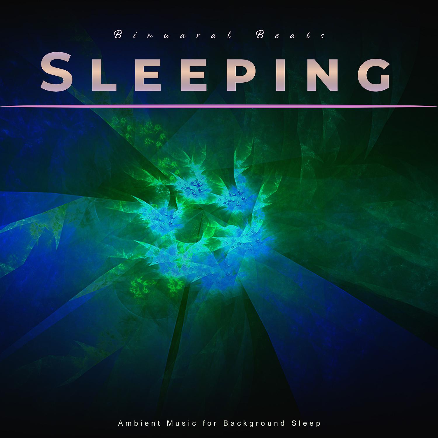 Постер альбома Binaural Beats Sleeping: Ambient Music for Background Sleep