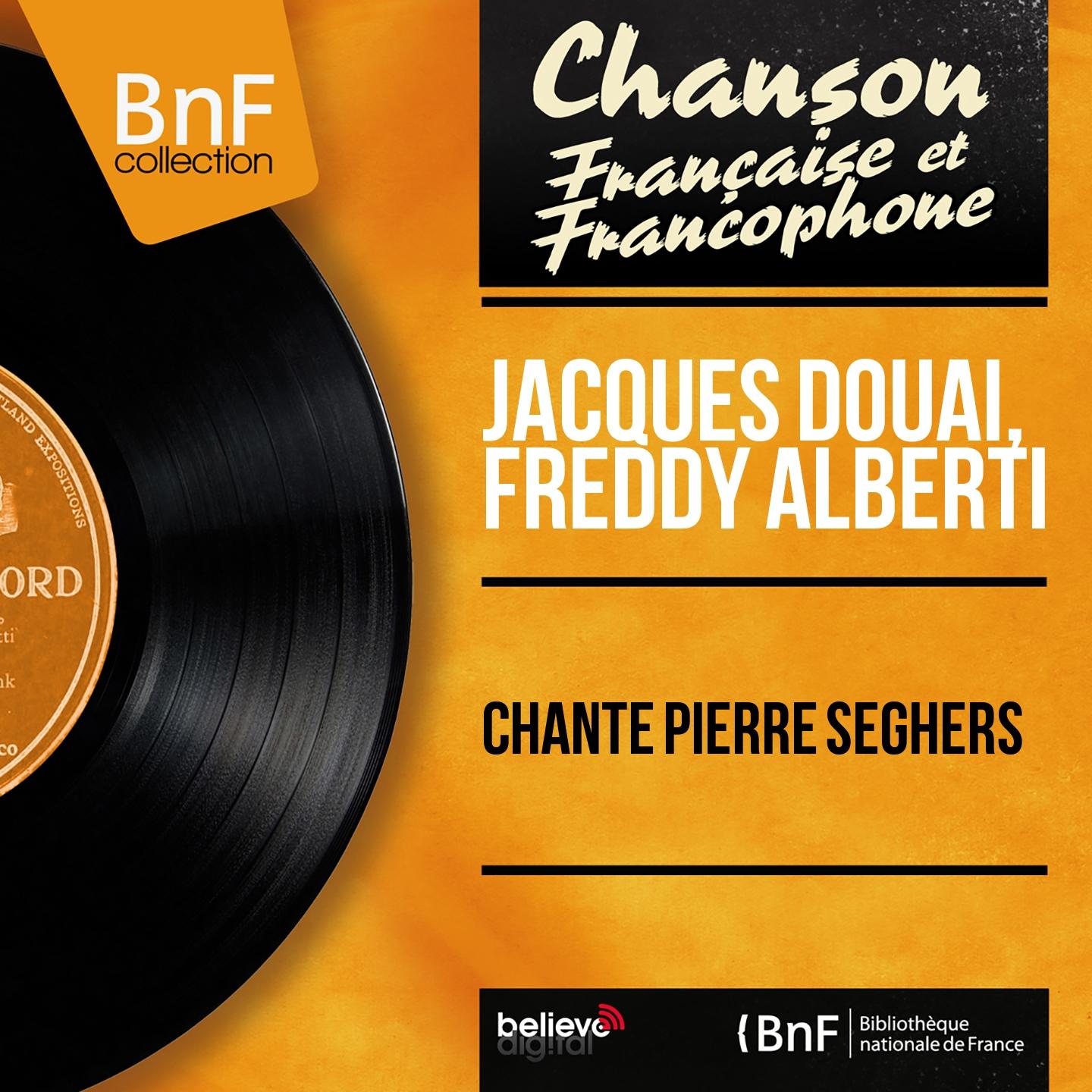Постер альбома Chante Pierre Seghers (Mono Version)