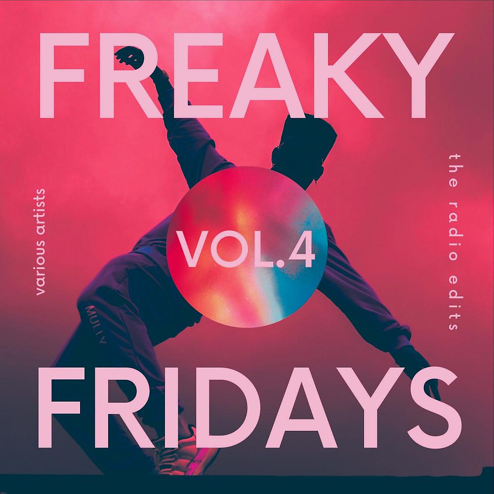 Постер альбома Freaky Fridays ( The Radio Edits), Vol. 4