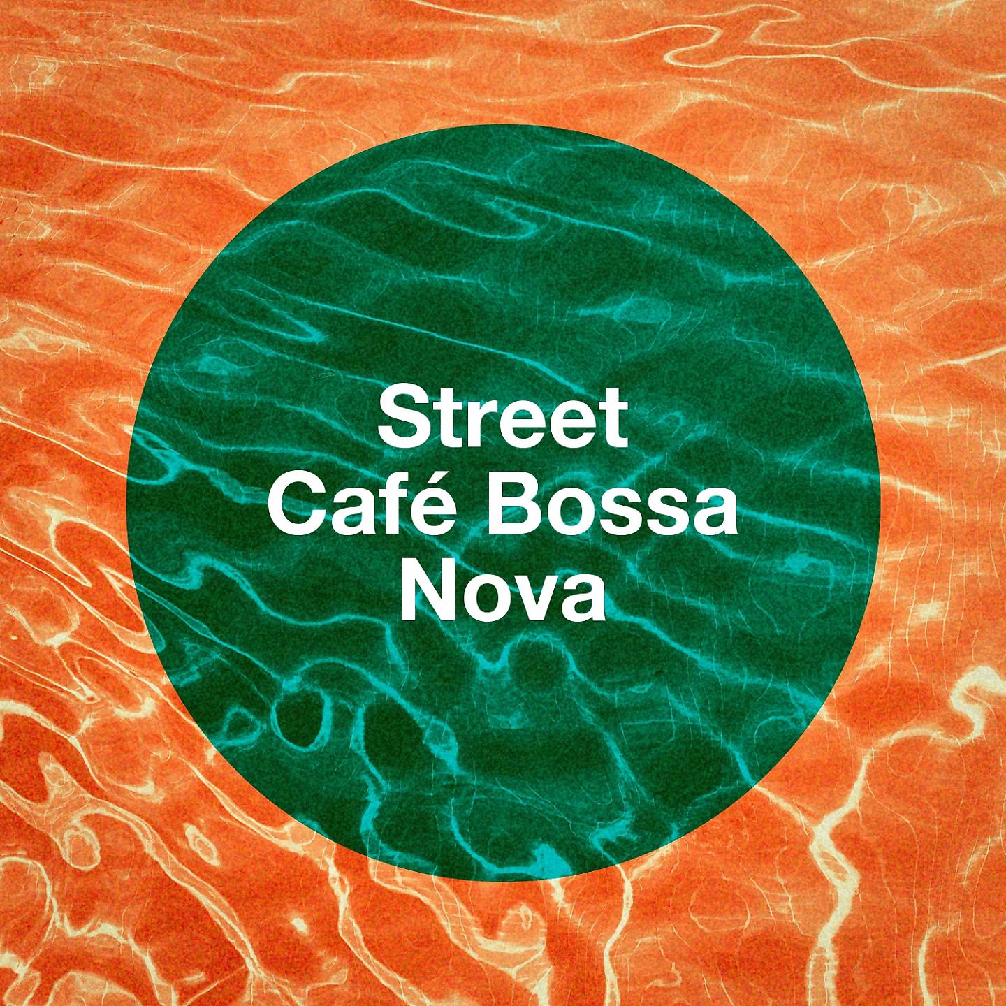 Постер альбома Street Café Bossa Nova