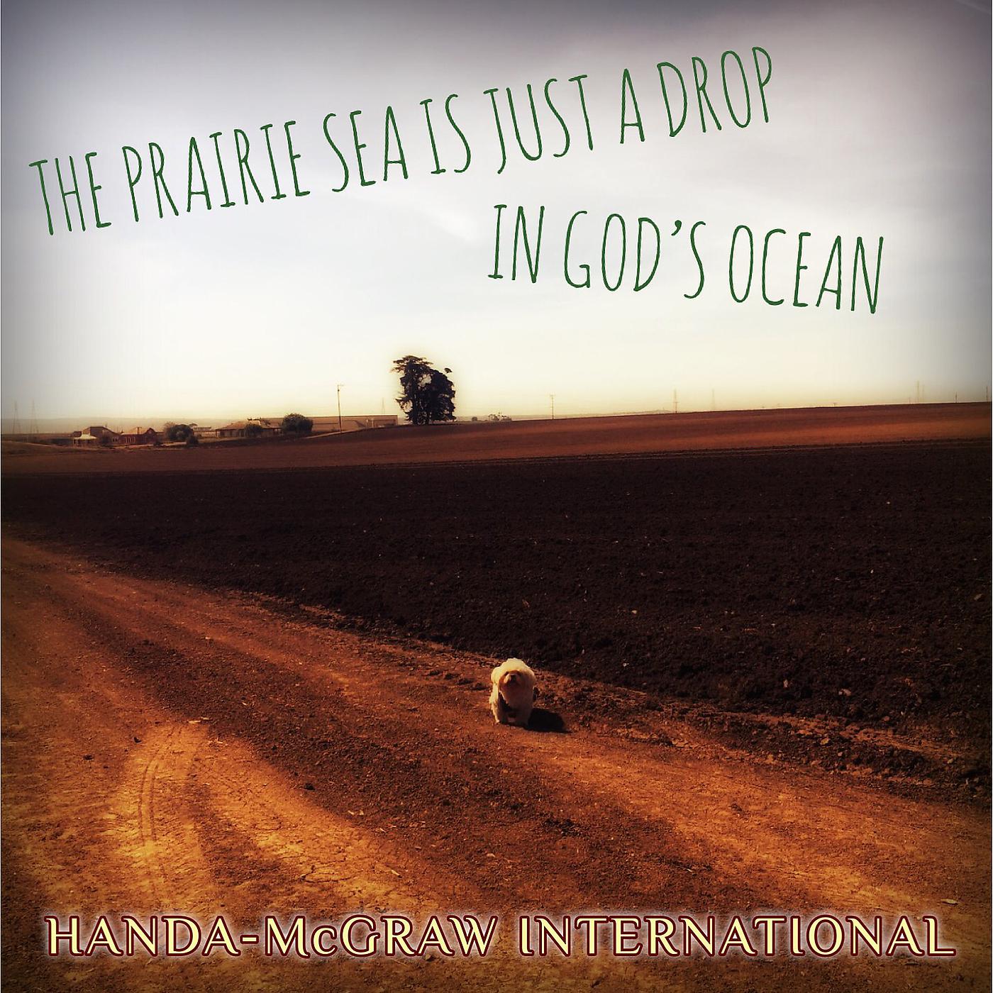 Постер альбома The Prairie Sea Is Just a Drop in God's Ocean