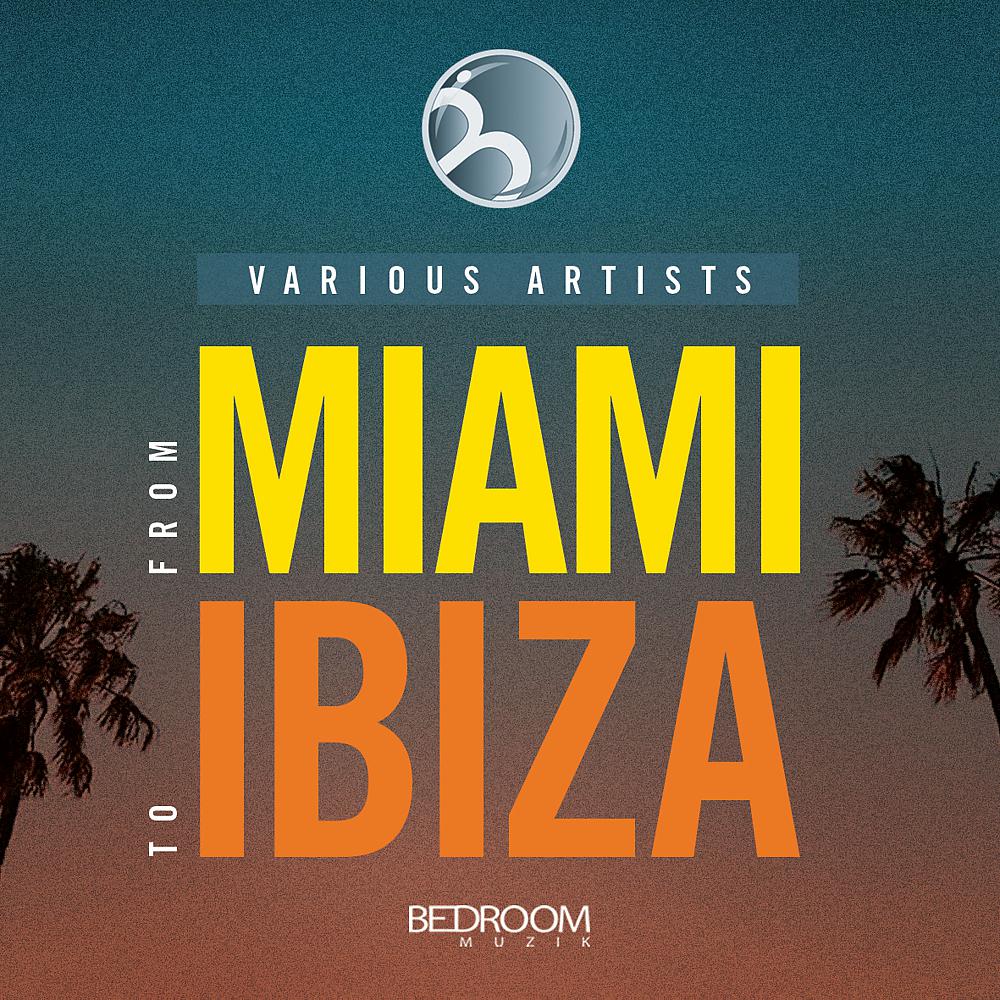 Постер альбома From Miami To Ibiza