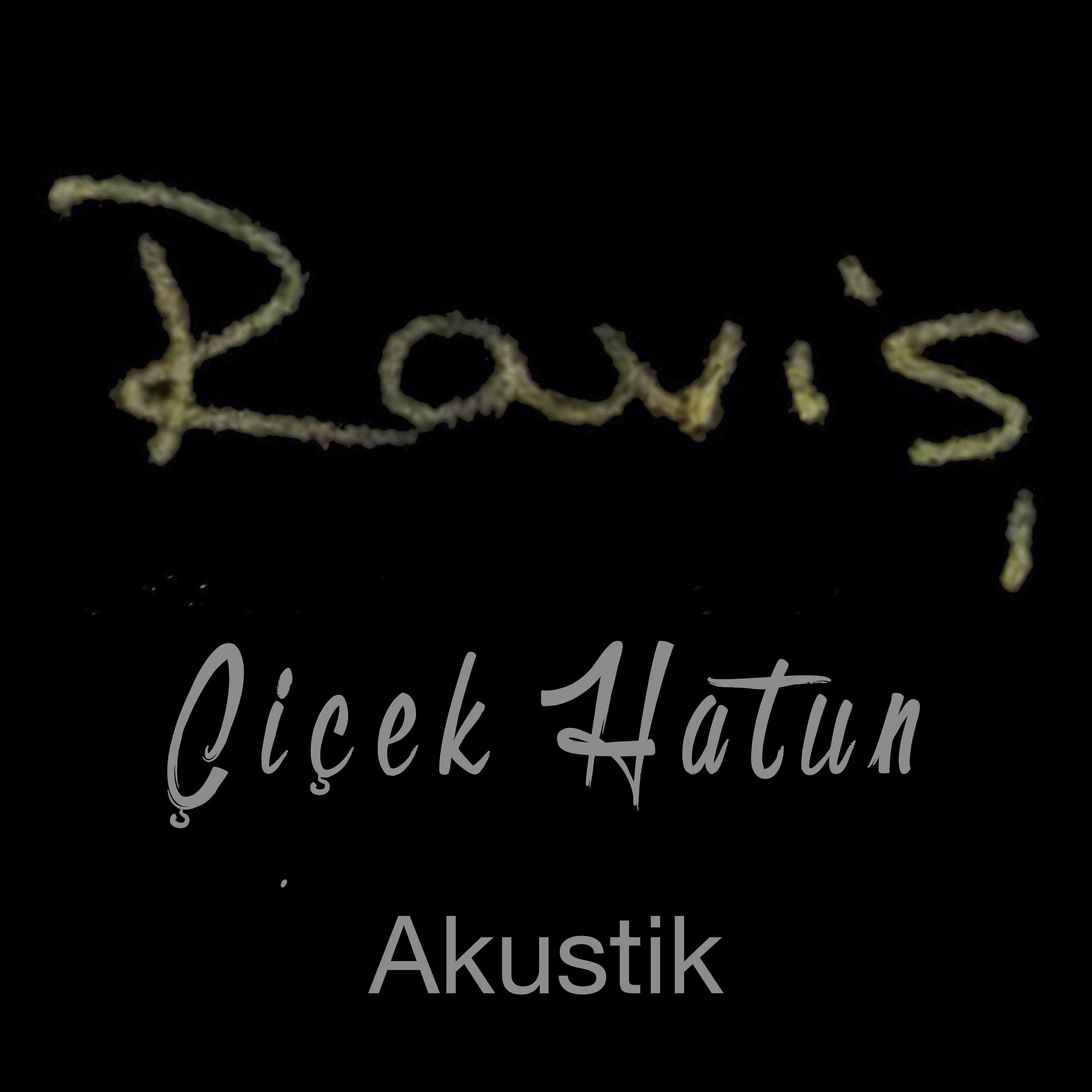 Постер альбома Çiçek Hatun (Akustik)