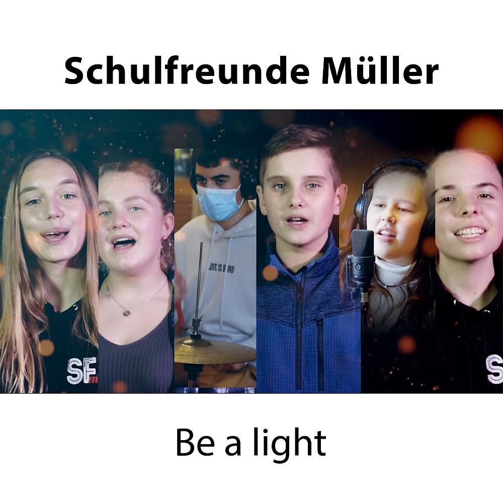 Постер альбома Be a Light (Schulfreunde Müller)