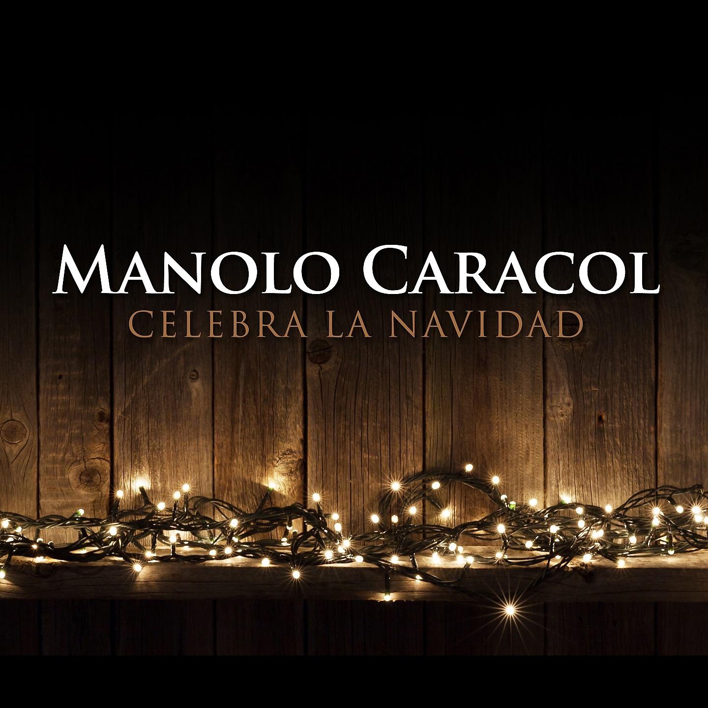 Постер альбома Manolo Caracol-Celebra la Navidad