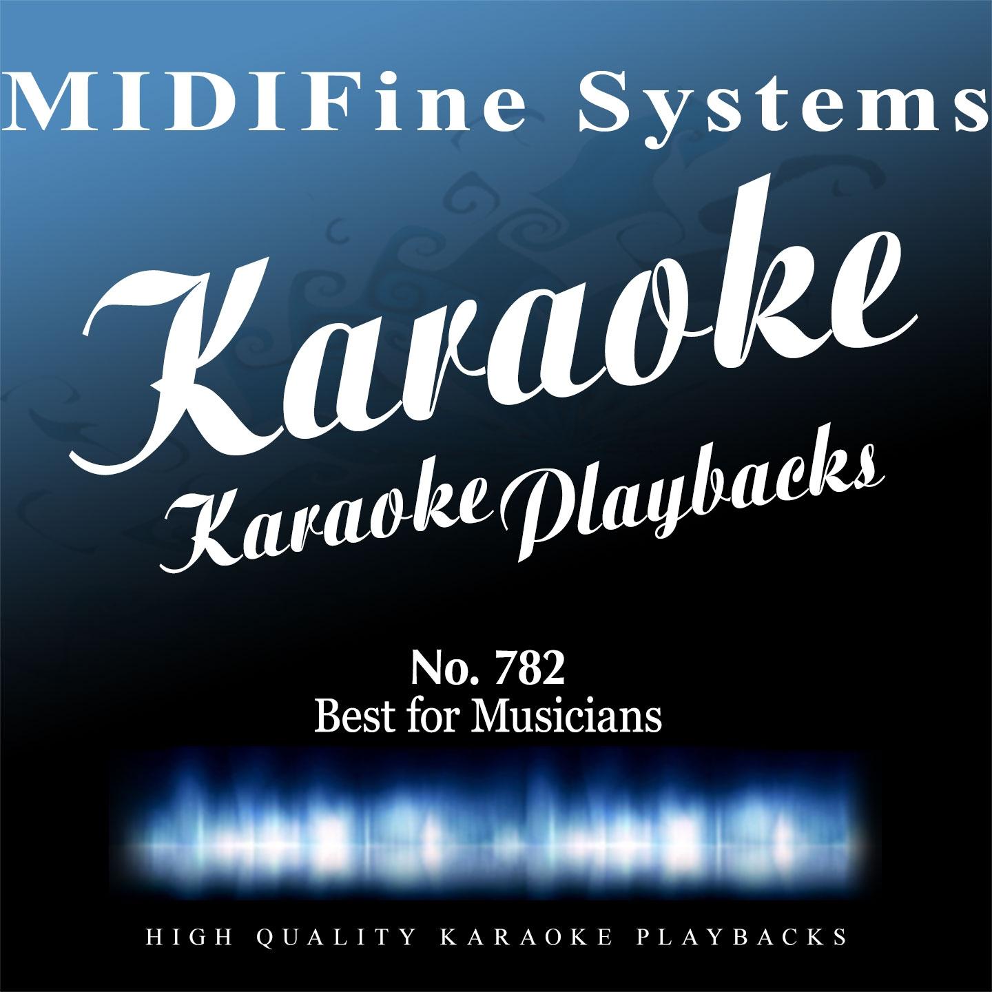 Постер альбома Midifine Systems: The Best for Musicians, No. 782 (Karaoke Version)