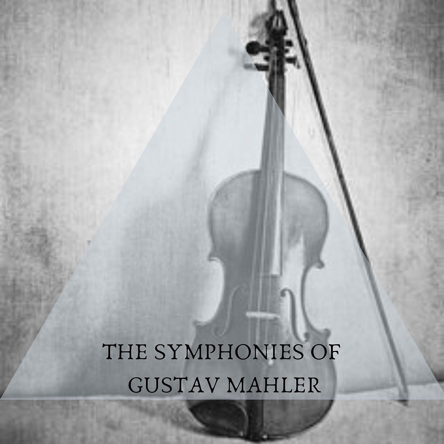 Постер альбома The Symphonies Of Gustav Mahler