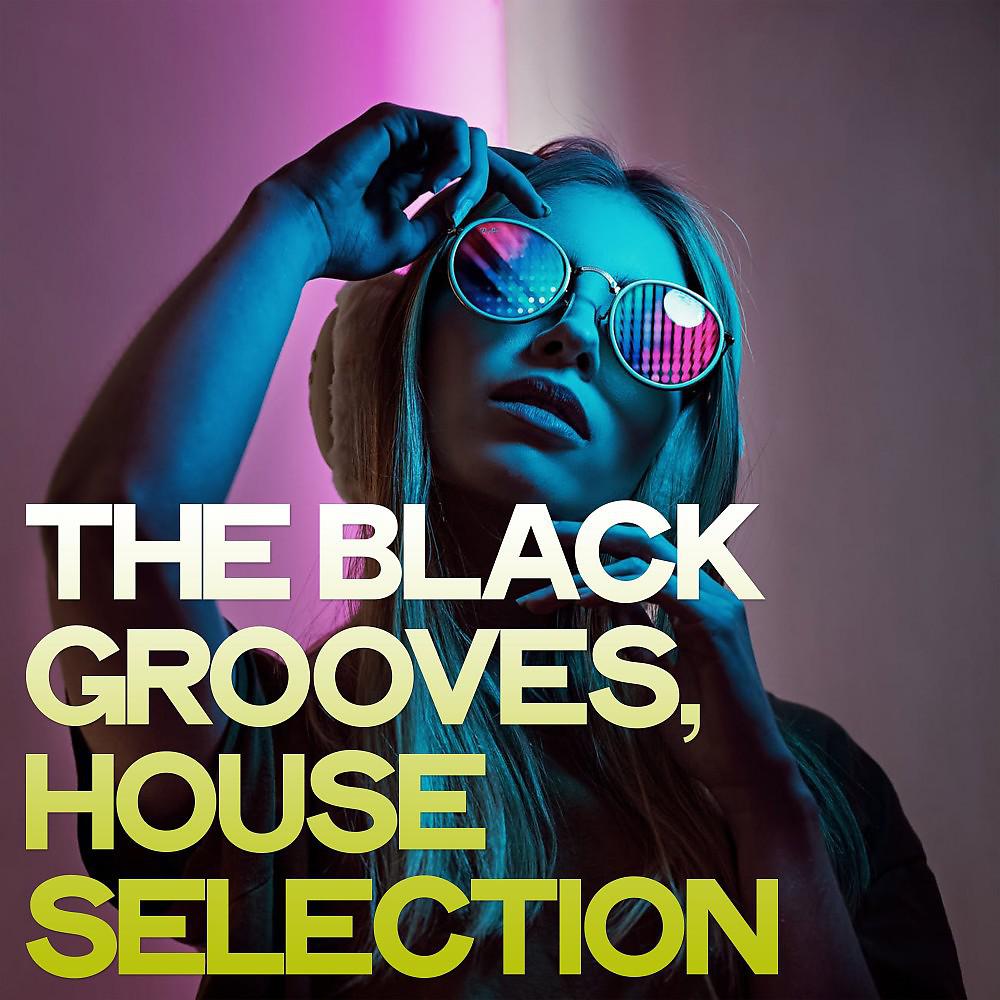 Постер альбома The Black Grooves (House Selection)
