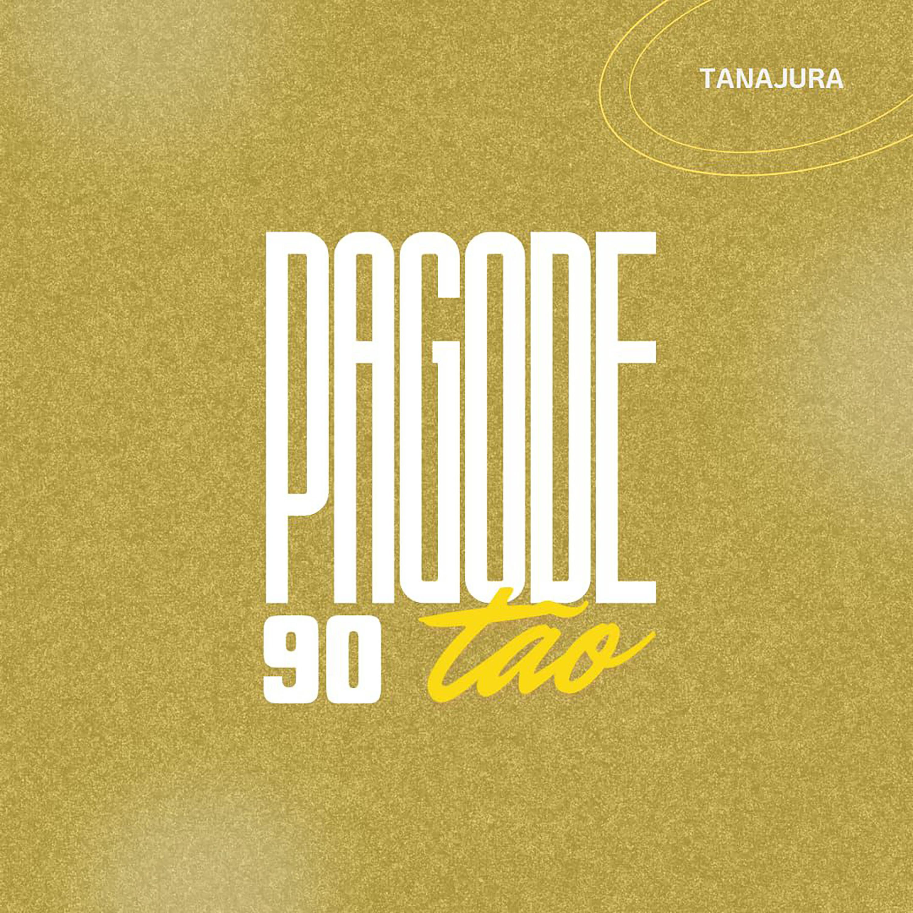 Постер альбома Pagode Noventão: Tanajura