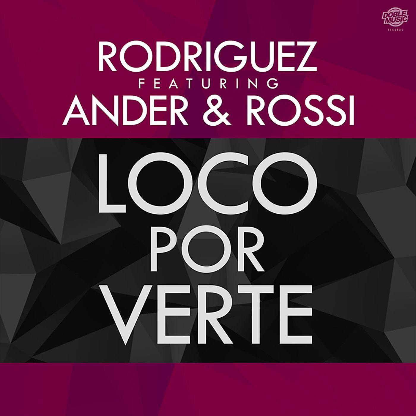 Постер альбома Loco por verte (feat. Ander & Rossi) (Single)