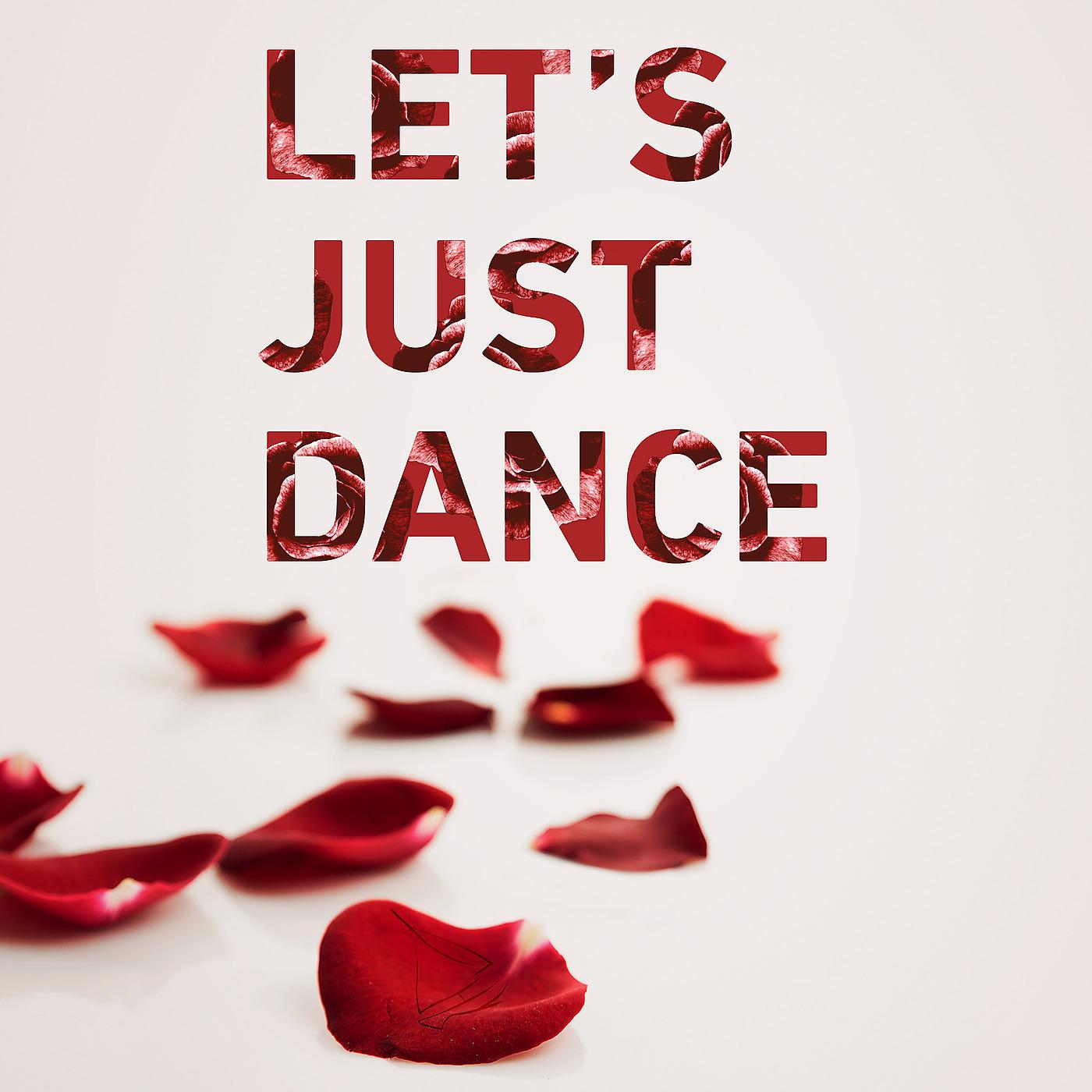 Постер альбома Let's Just Dance