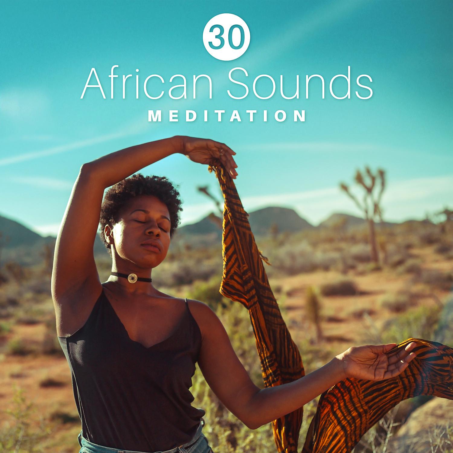 Постер альбома African Sounds Meditation: 30 Peaceful Music for Deep Relaxation, Mental Well-Being, Spiritual Journey, Mindfulness & Autogenic Training