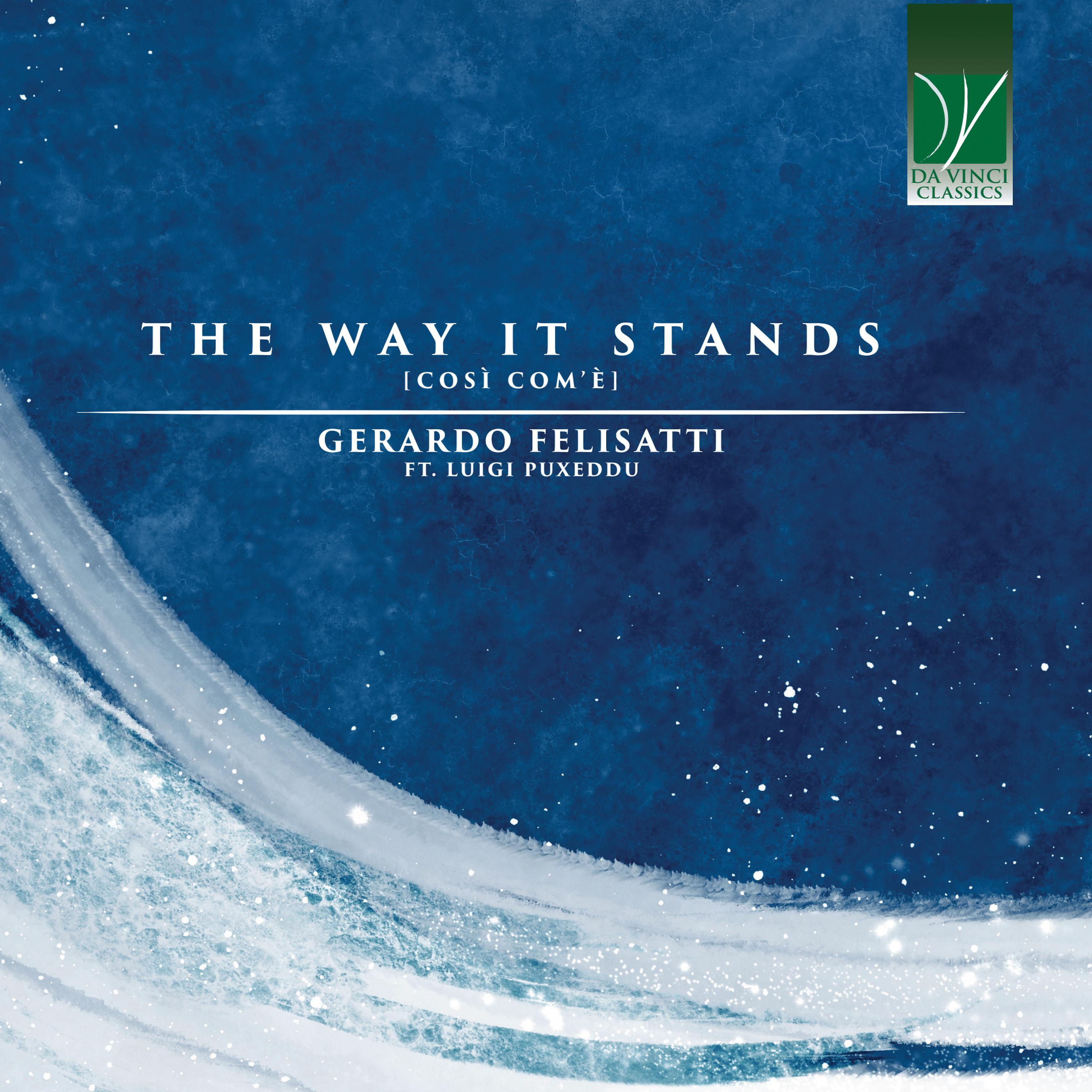 Постер альбома Gerardo Felisatti: The Way It Stands [Così com'è]