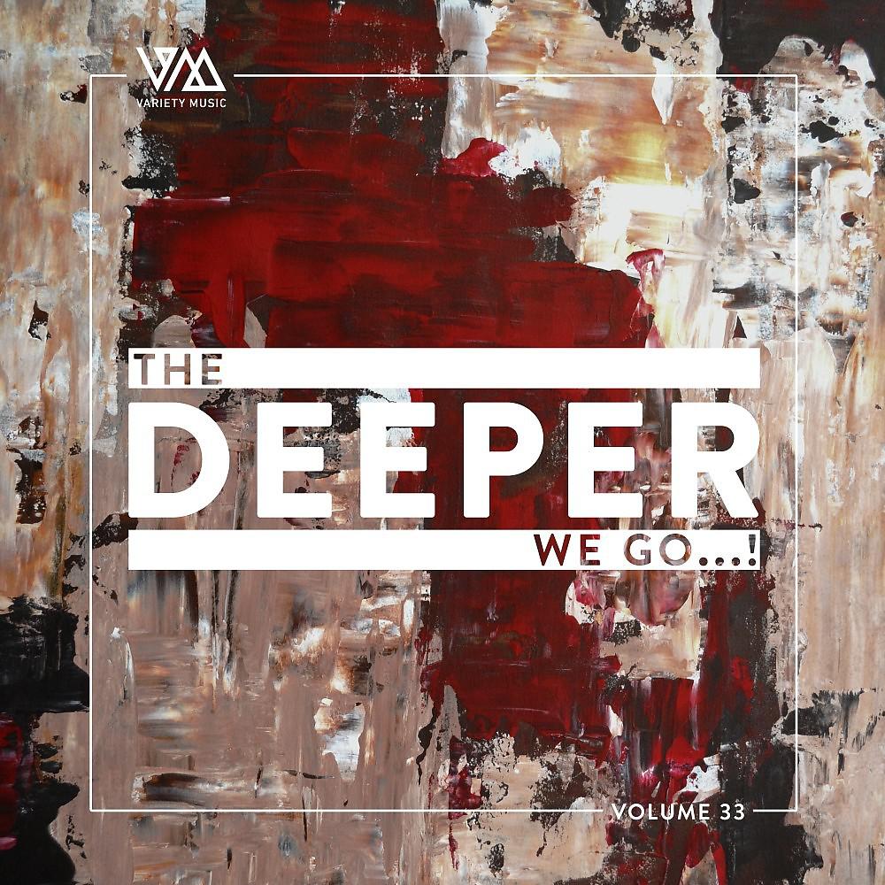 Постер альбома The Deeper We Go..., Vol. 33