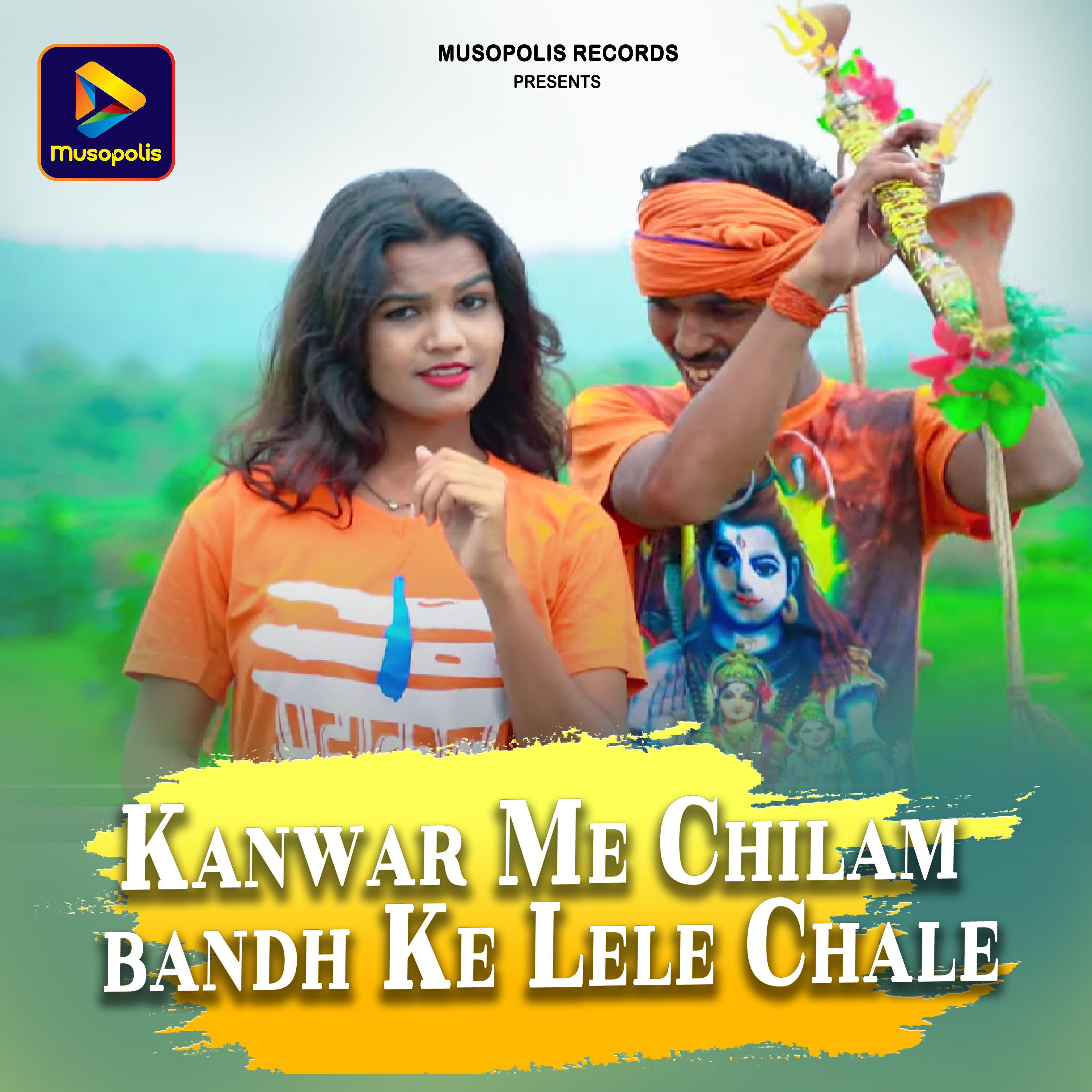 Постер альбома Kanwar Me Chilam bandh Ke Lele Chale