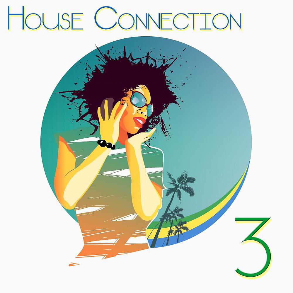 Постер альбома House Connection, Vol. 3 (A Journey into House Music Vibes)