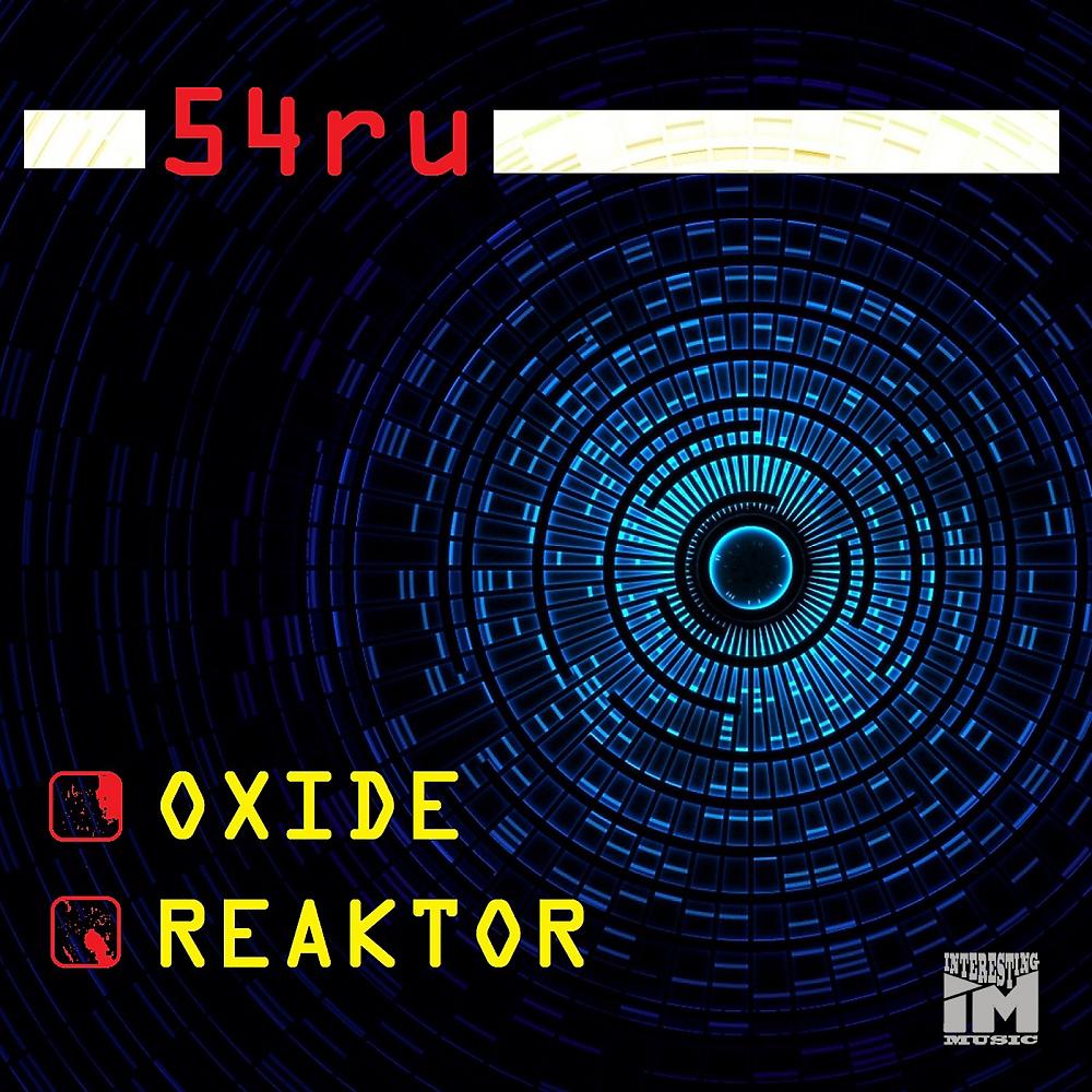Постер альбома Oxide & Reaktor