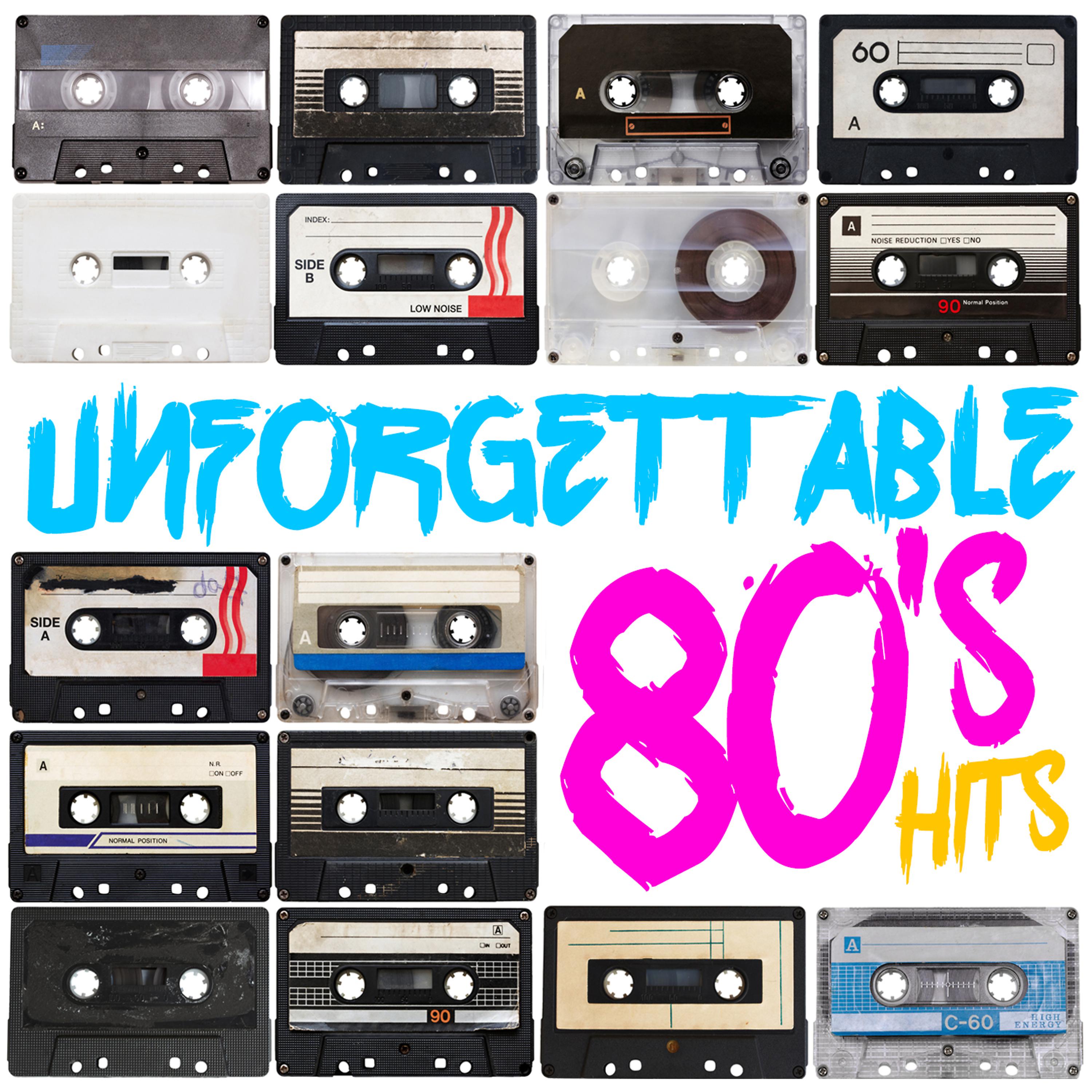Постер альбома Unforgettable 80's Hits