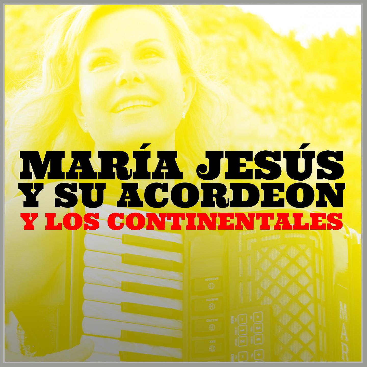 Постер альбома María Jesús y Su Acordeón y los Continentales