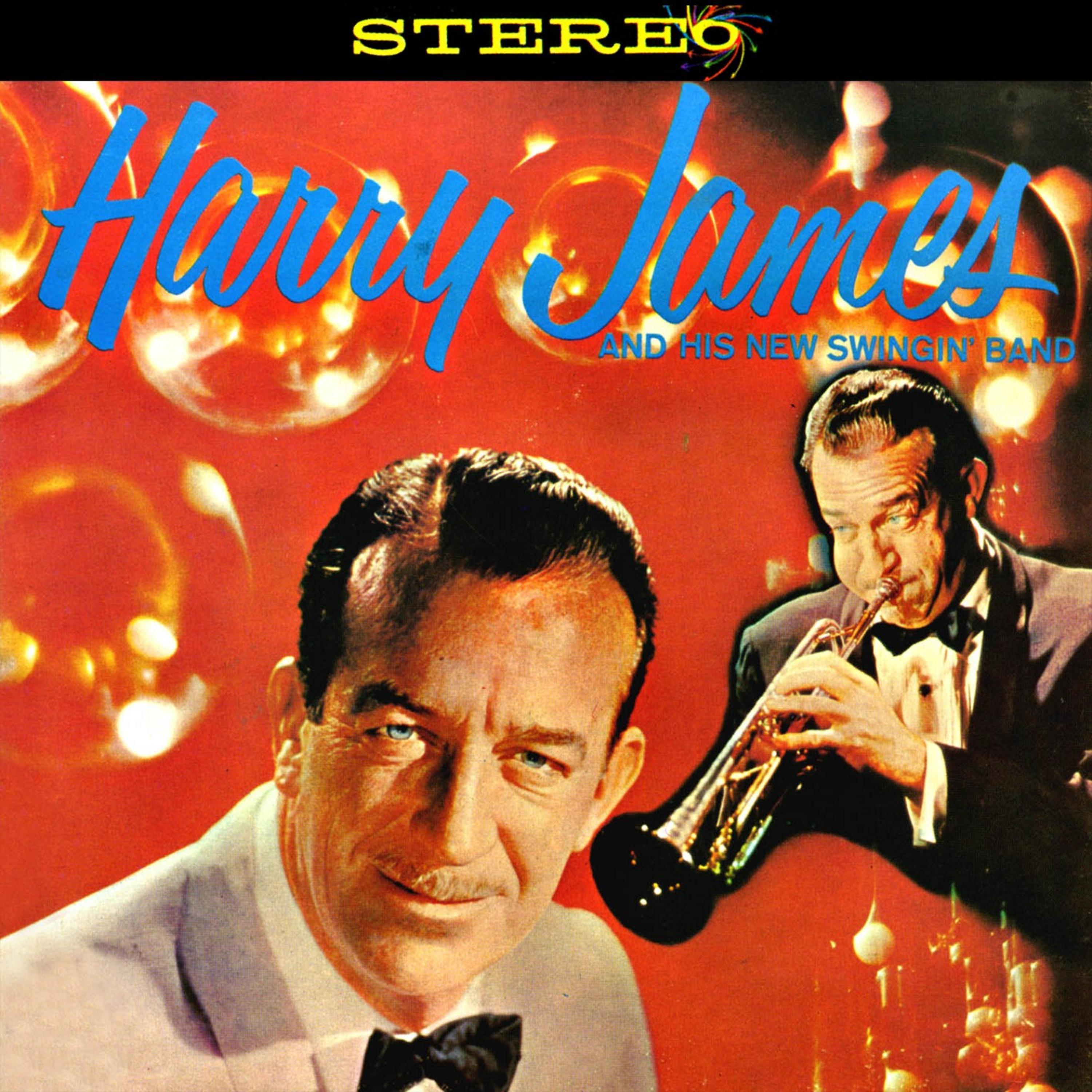 Постер альбома Harry James and His New Swingin' Band (Remastered)