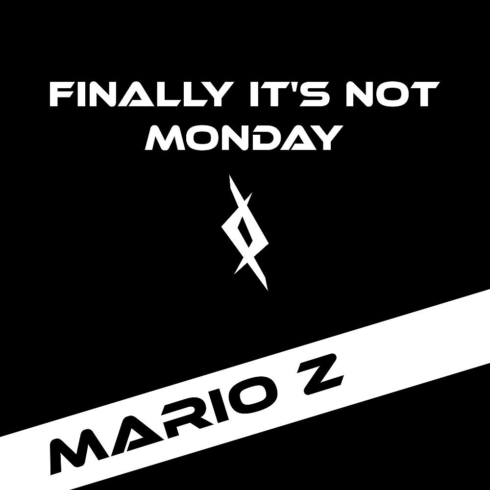Постер альбома Finally It's Not Monday