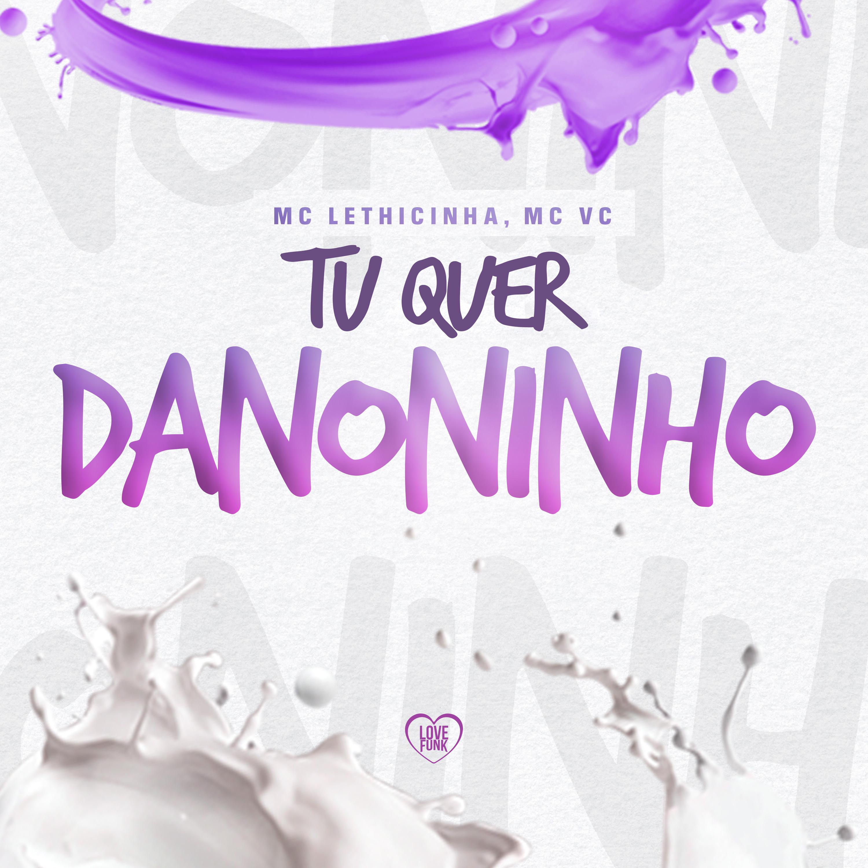 Постер альбома Tu Quer Danoninho