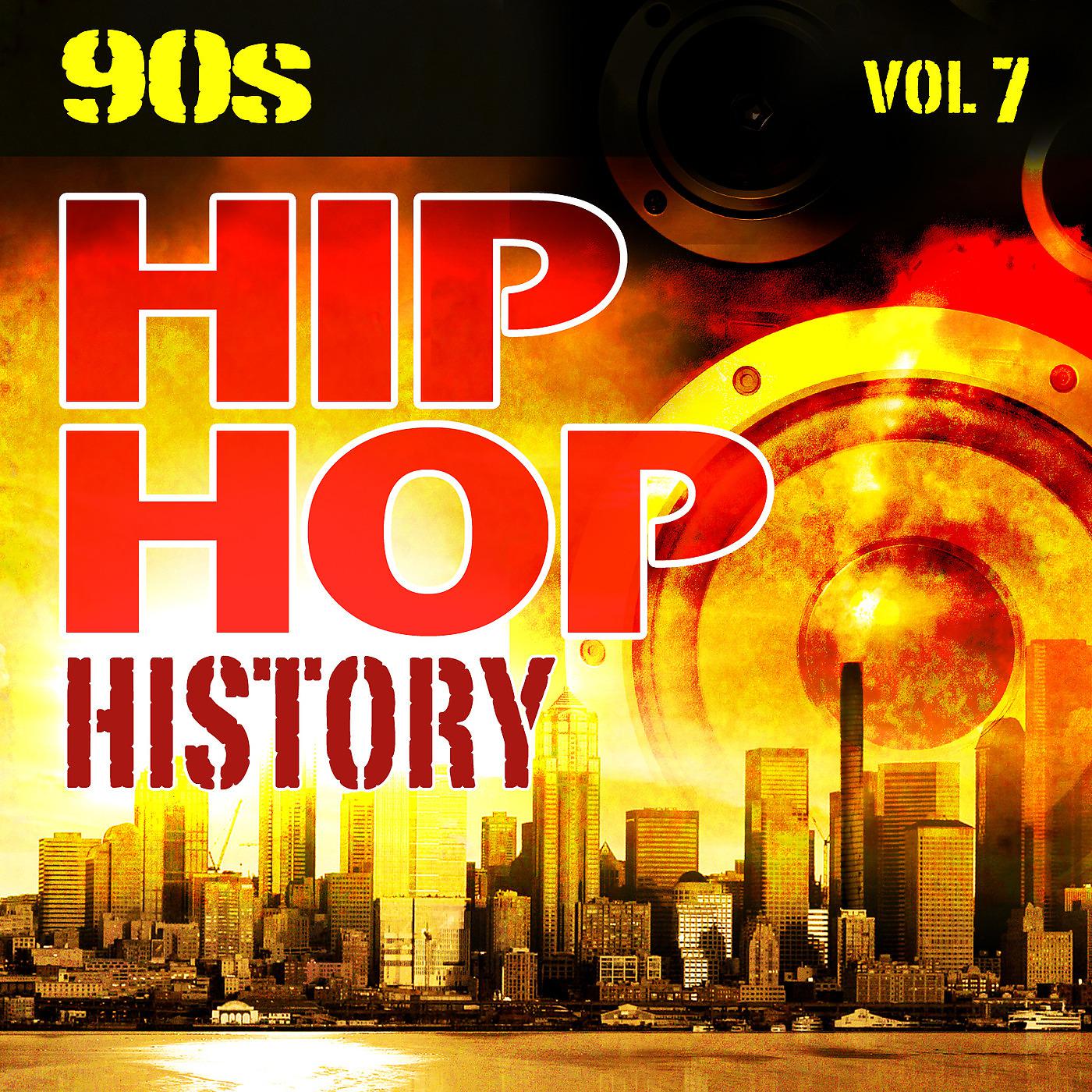Постер альбома Hip Hop History Vol.7 - The 90s