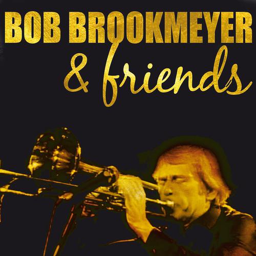 Постер альбома Bob Brookmeyer & Friends