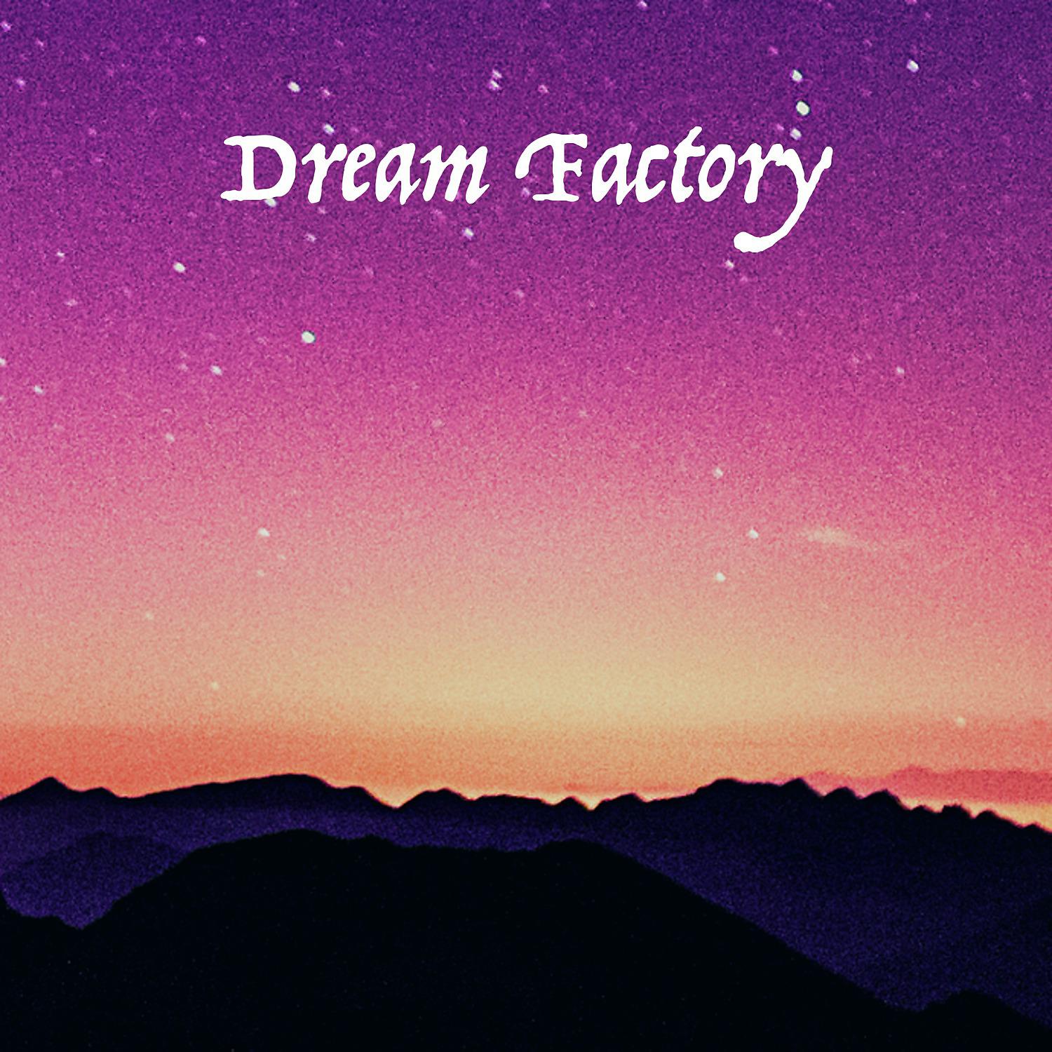 Постер альбома Dream Factory