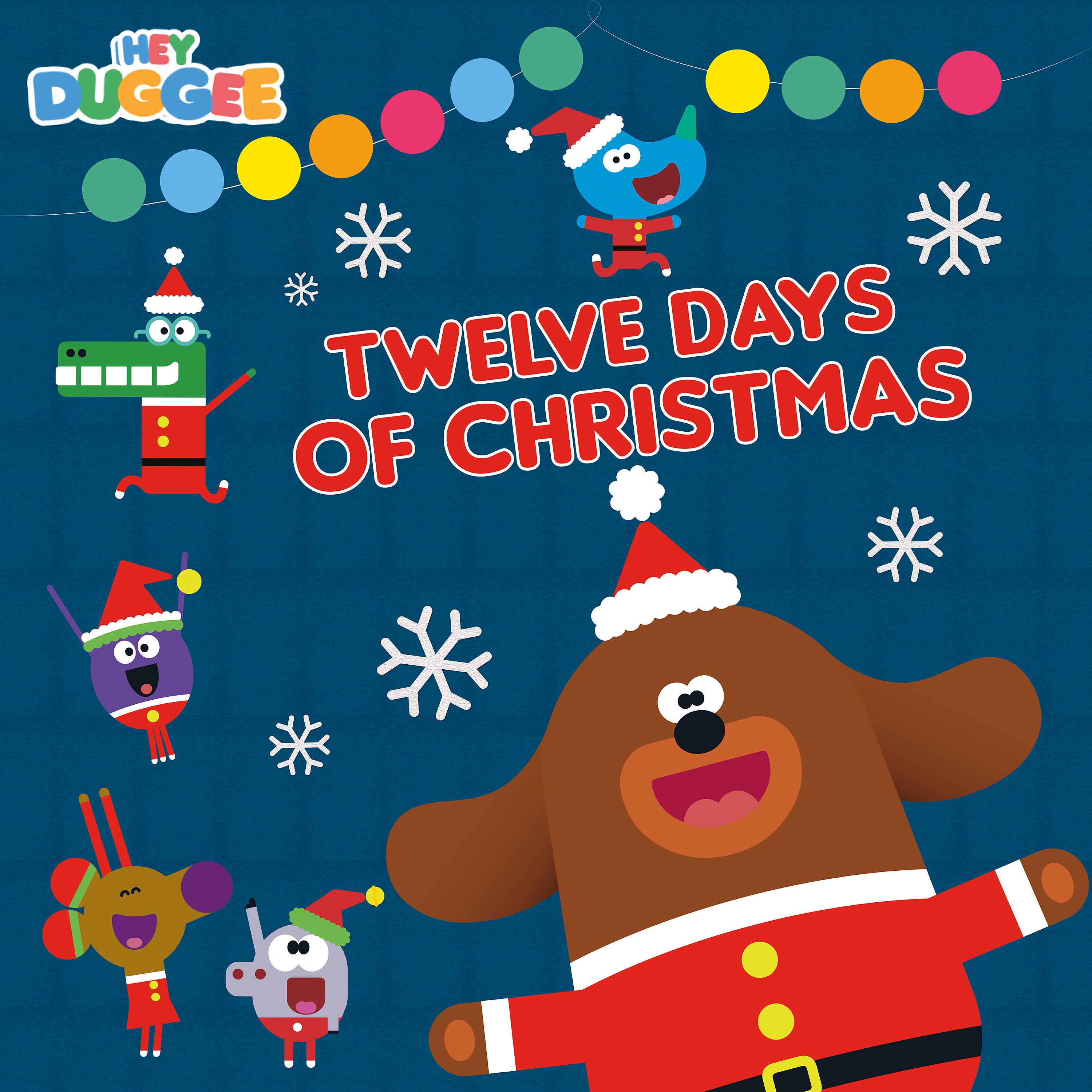 Постер альбома Hey Duggee - Twelve Days of Christmas