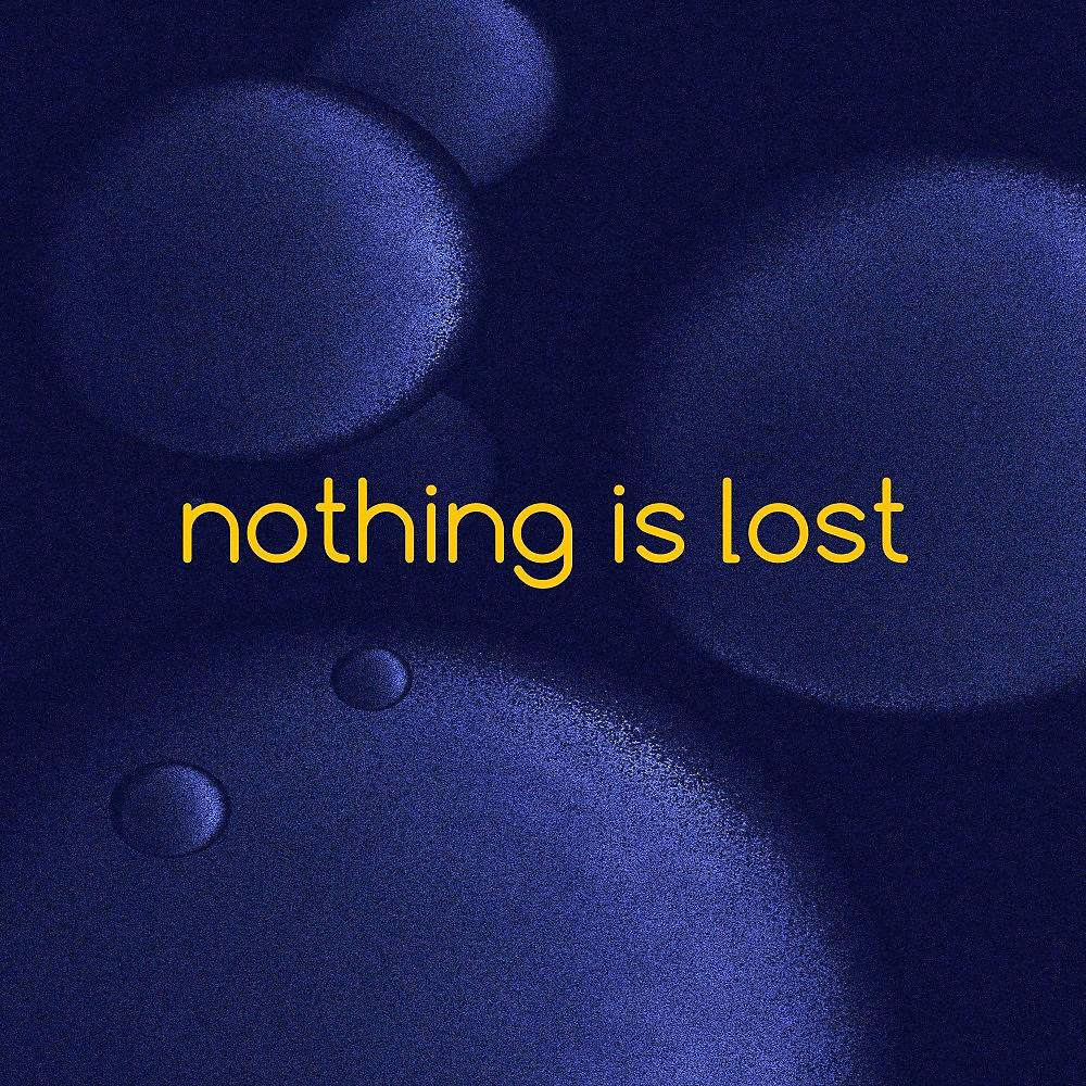 Постер альбома Nothing Is Lost