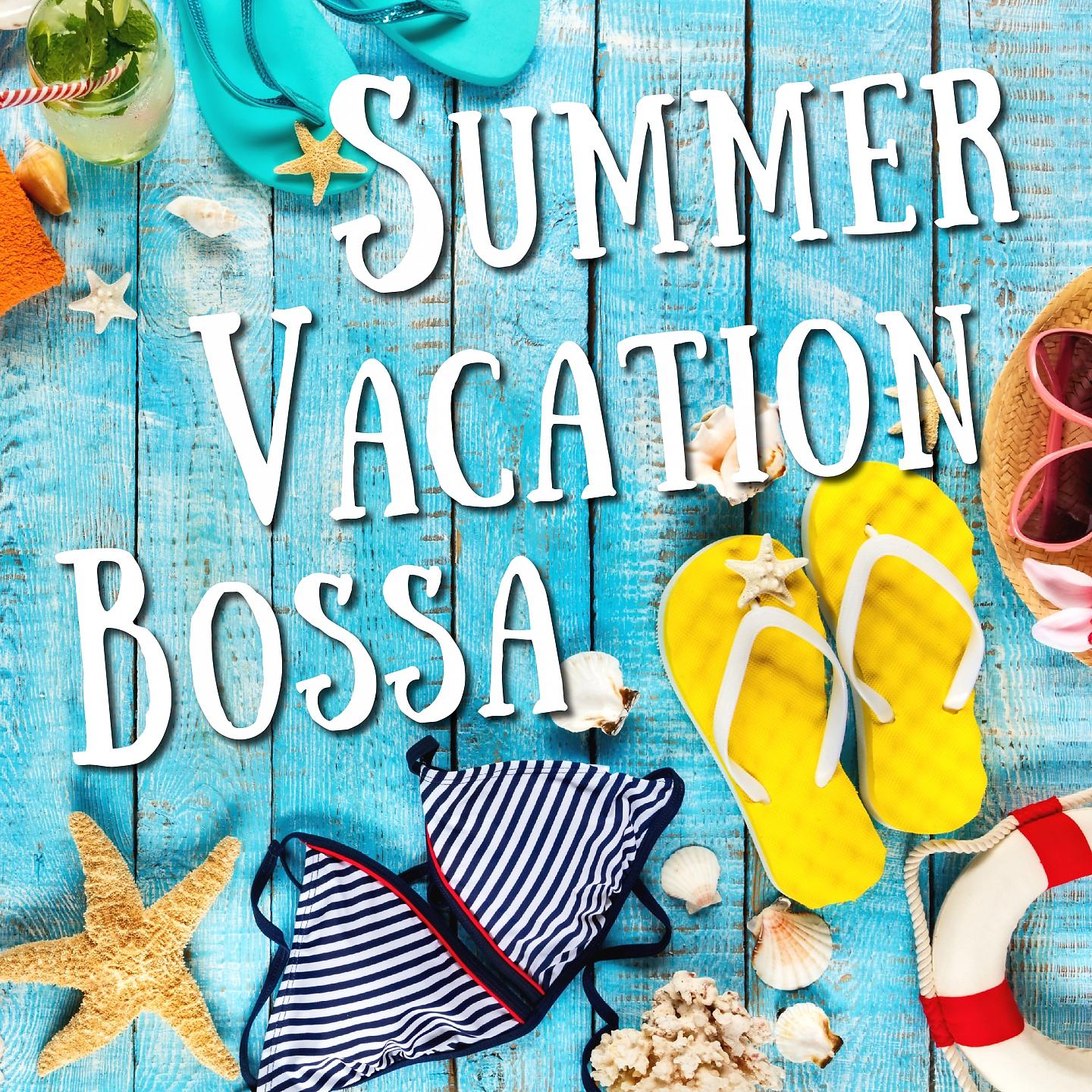 Постер альбома Summer Vacation Bossa
