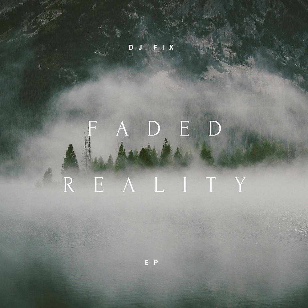 Постер альбома Faded Reality EP